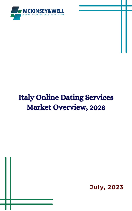 Italy Online Dating Services Market Overview, 2028