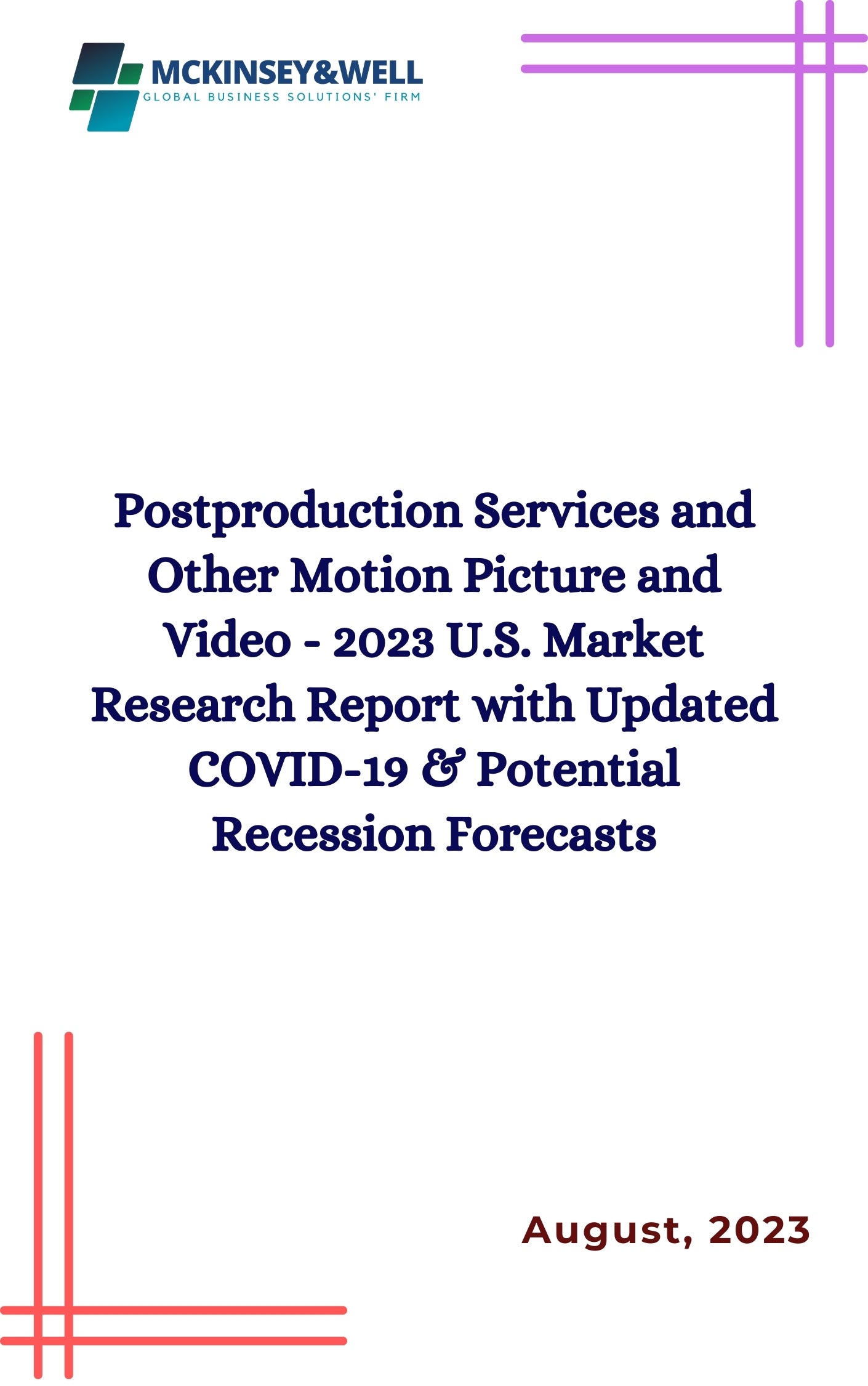 Postproduction Services and Other Motion Picture and Video - 2023 U.S. Market Research Report with Updated COVID-19 & Potential Recession Forecasts