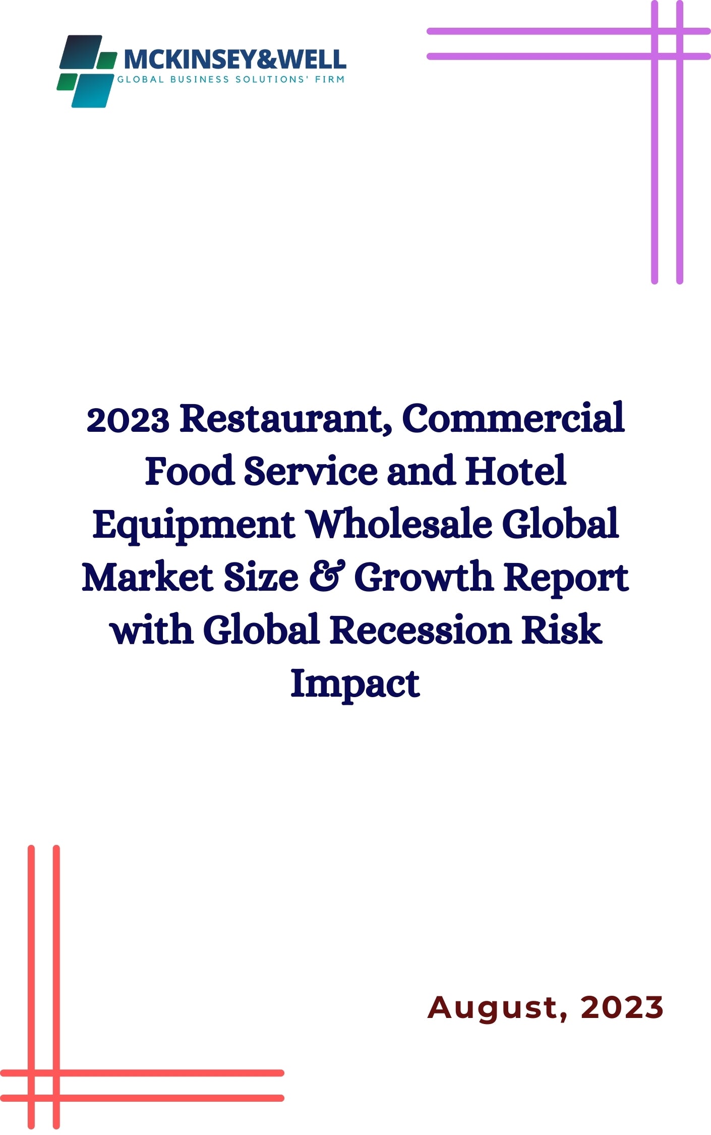 2023 Restaurant, Commercial Food Service and Hotel Equipment Wholesale Global Market Size & Growth Report with Global Recession Risk Impact