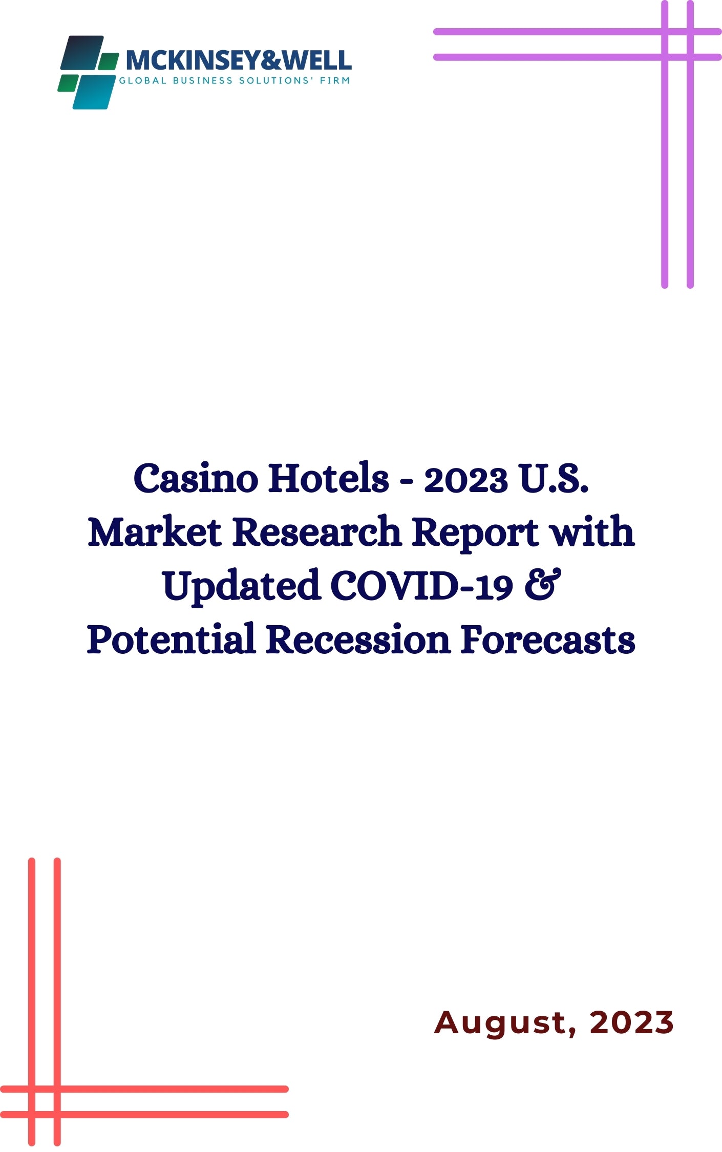 Casino Hotels - 2023 U.S. Market Research Report with Updated COVID-19 & Potential Recession Forecasts