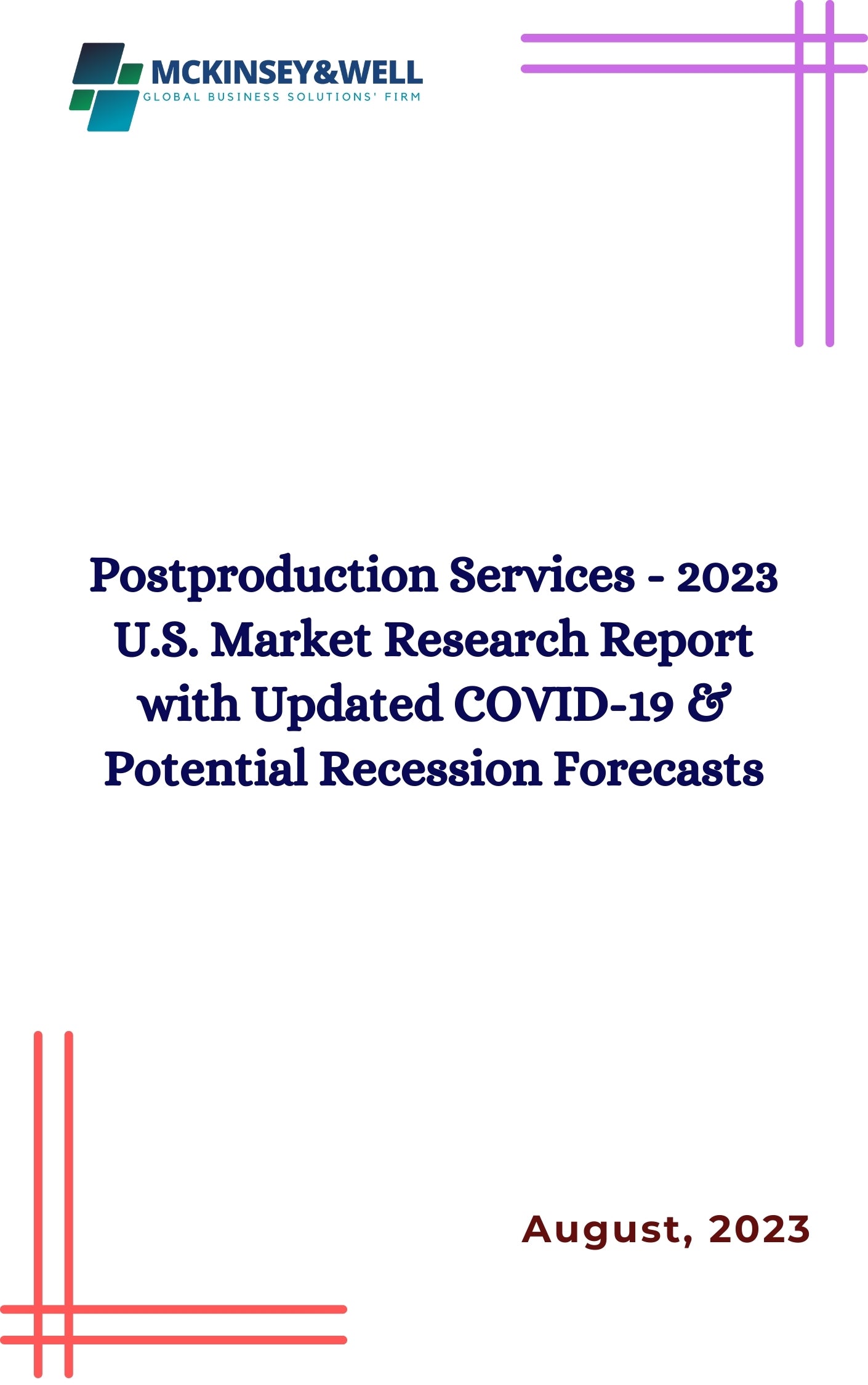 Postproduction Services - 2023 U.S. Market Research Report with Updated COVID-19 & Potential Recession Forecasts