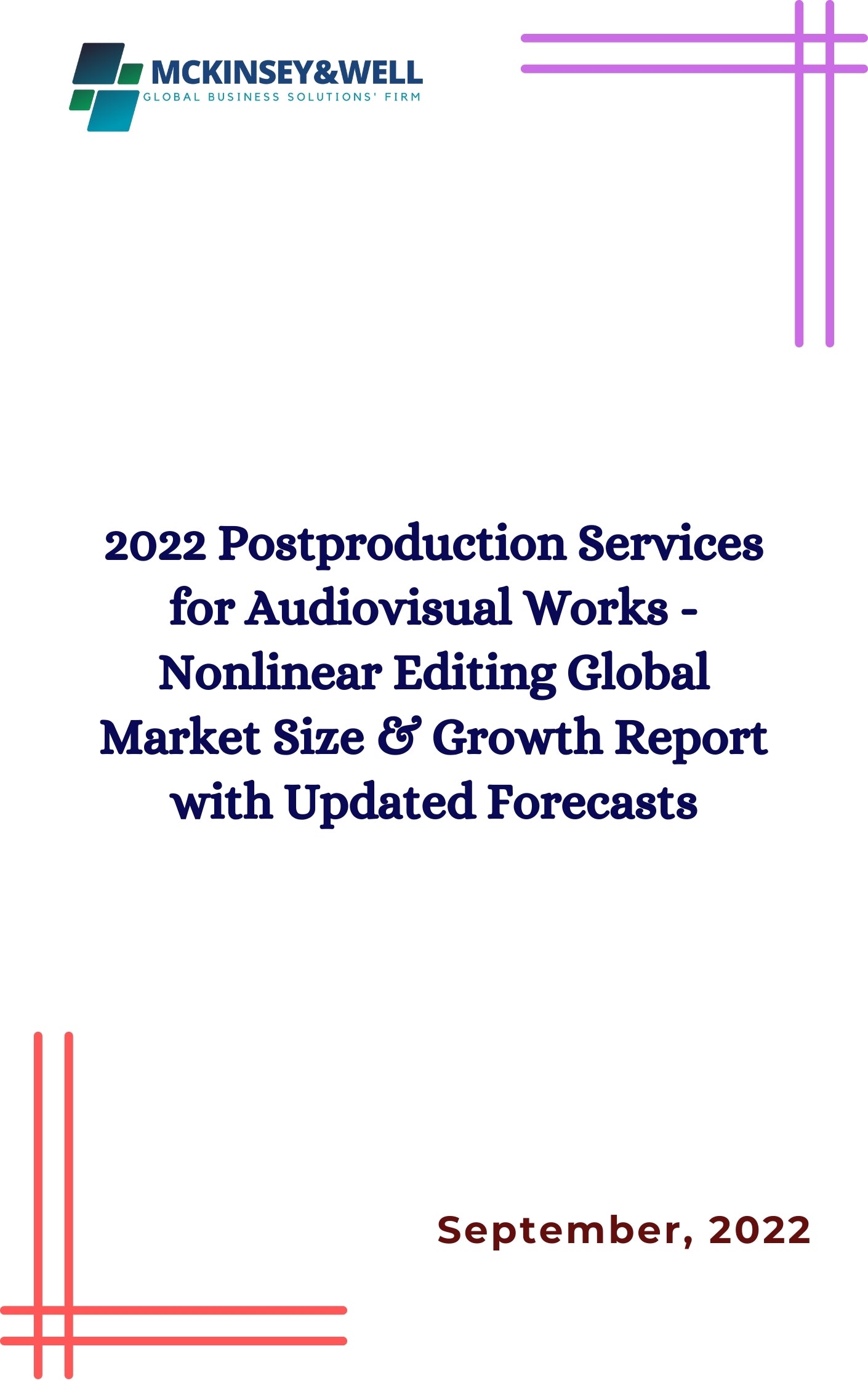 2022 Postproduction Services for Audiovisual Works - Nonlinear Editing Global Market Size & Growth Report with Updated Forecasts