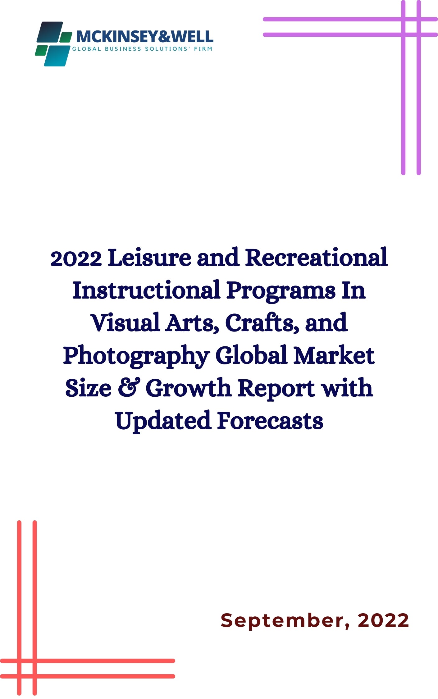 2022 Leisure and Recreational Instructional Programs In Visual Arts, Crafts, and Photography Global Market Size & Growth Report with Updated Forecasts