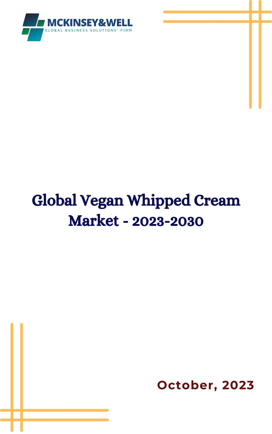 Global Vegan Whipped Cream Market - 2023-2030