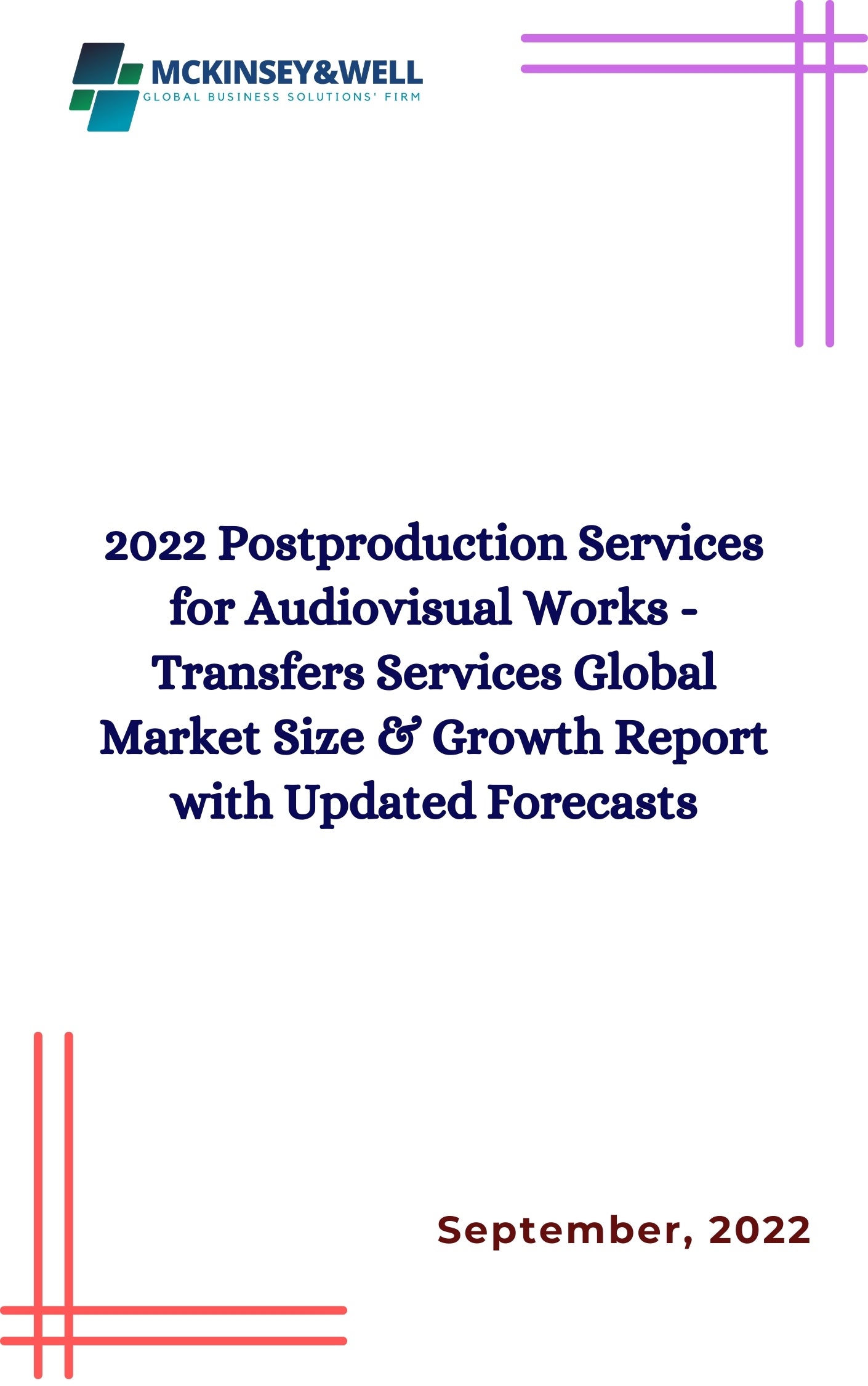 2022 Postproduction Services for Audiovisual Works - Transfers Services Global Market Size & Growth Report with Updated Forecasts