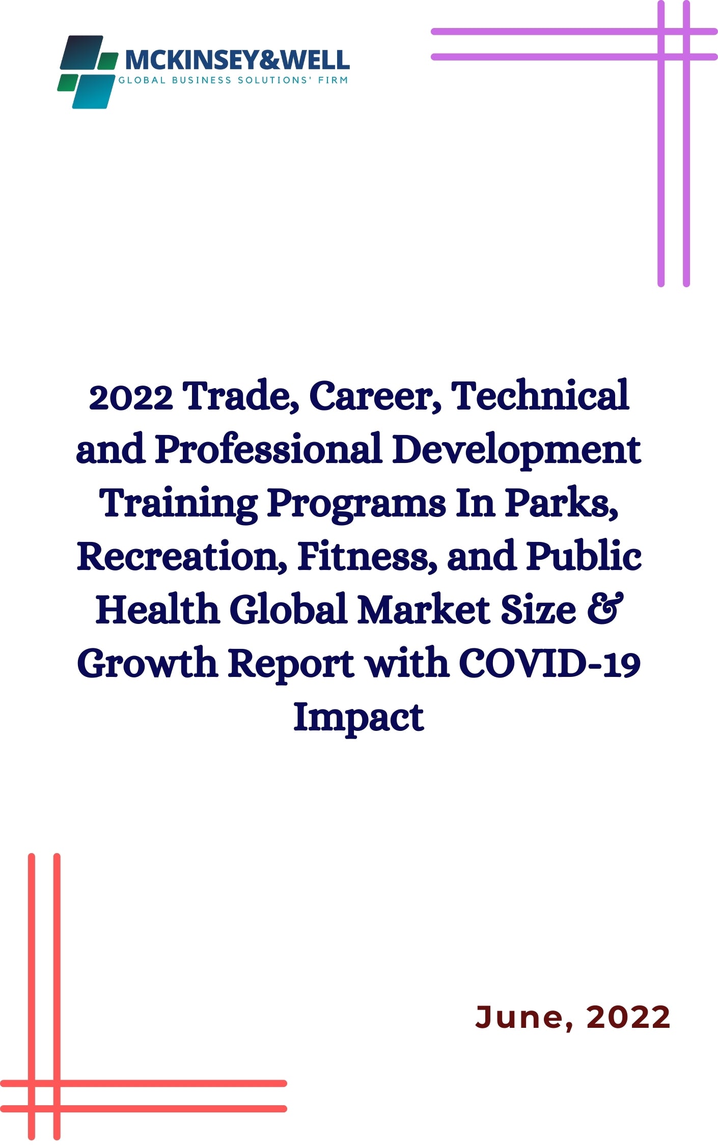 2022 Trade, Career, Technical and Professional Development Training Programs In Parks, Recreation, Fitness, and Public Health Global Market Size & Growth Report with COVID-19 Impact