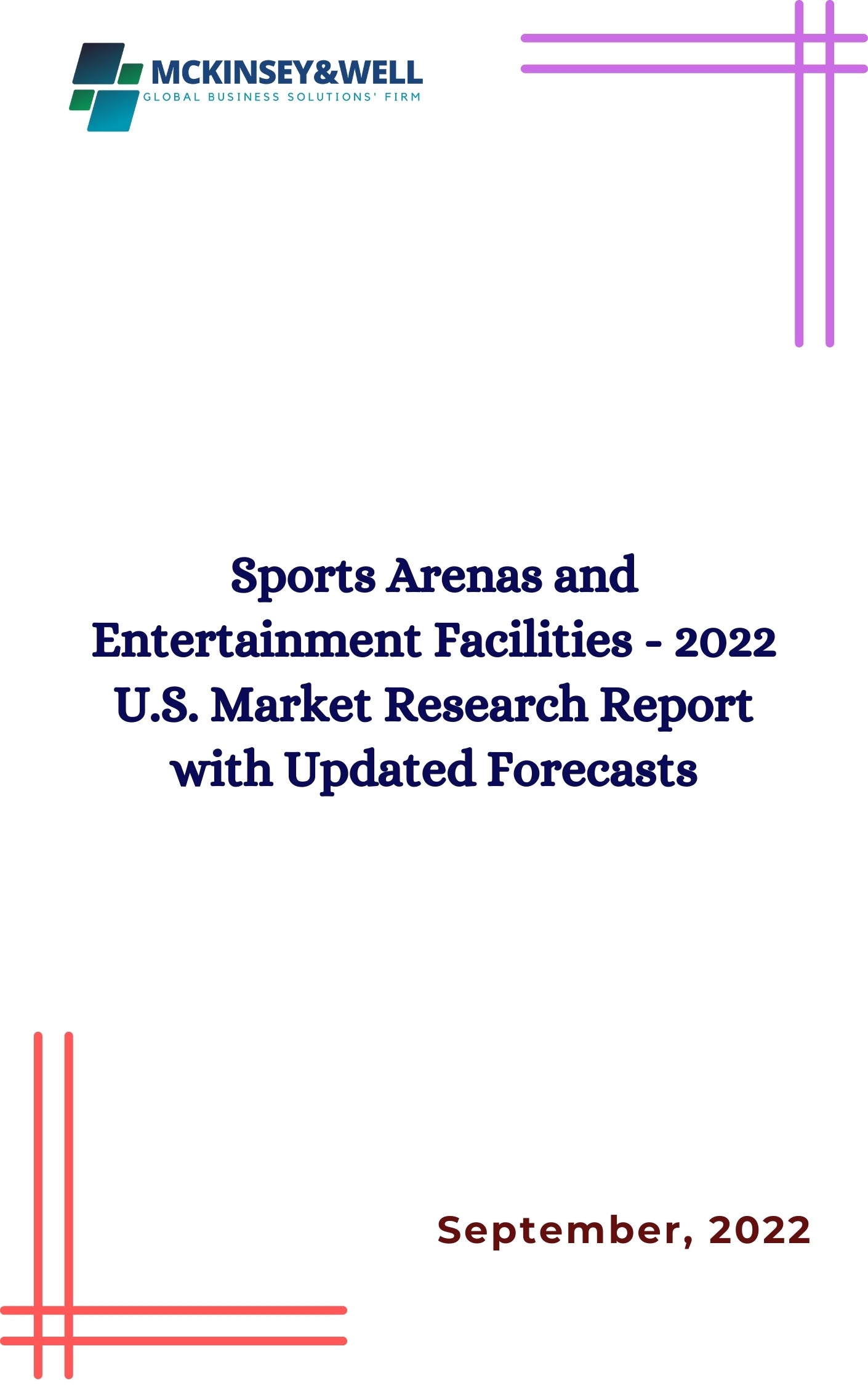 Sports Arenas and Entertainment Facilities - 2022 U.S. Market Research Report with Updated Forecasts