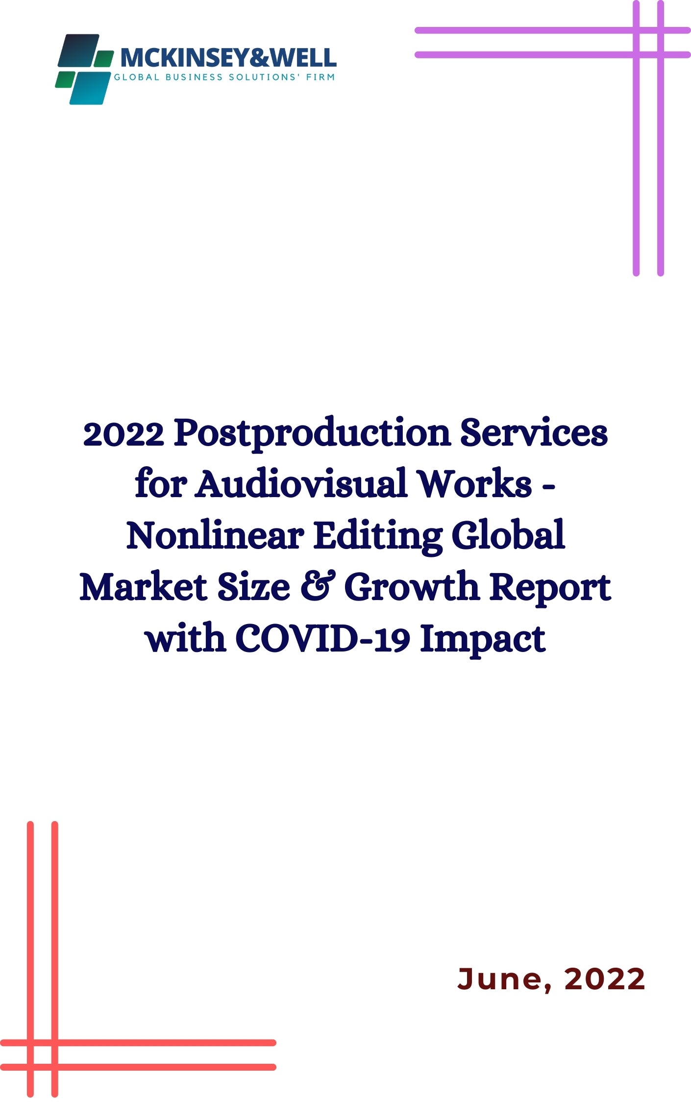 2022 Postproduction Services for Audiovisual Works - Nonlinear Editing Global Market Size & Growth Report with COVID-19 Impact