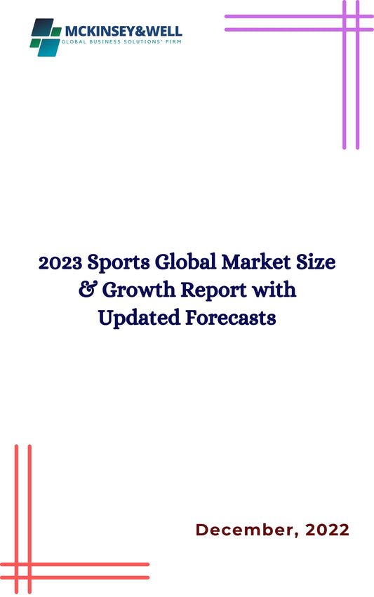 2023 Sports Global Market Size & Growth Report with Updated Forecasts