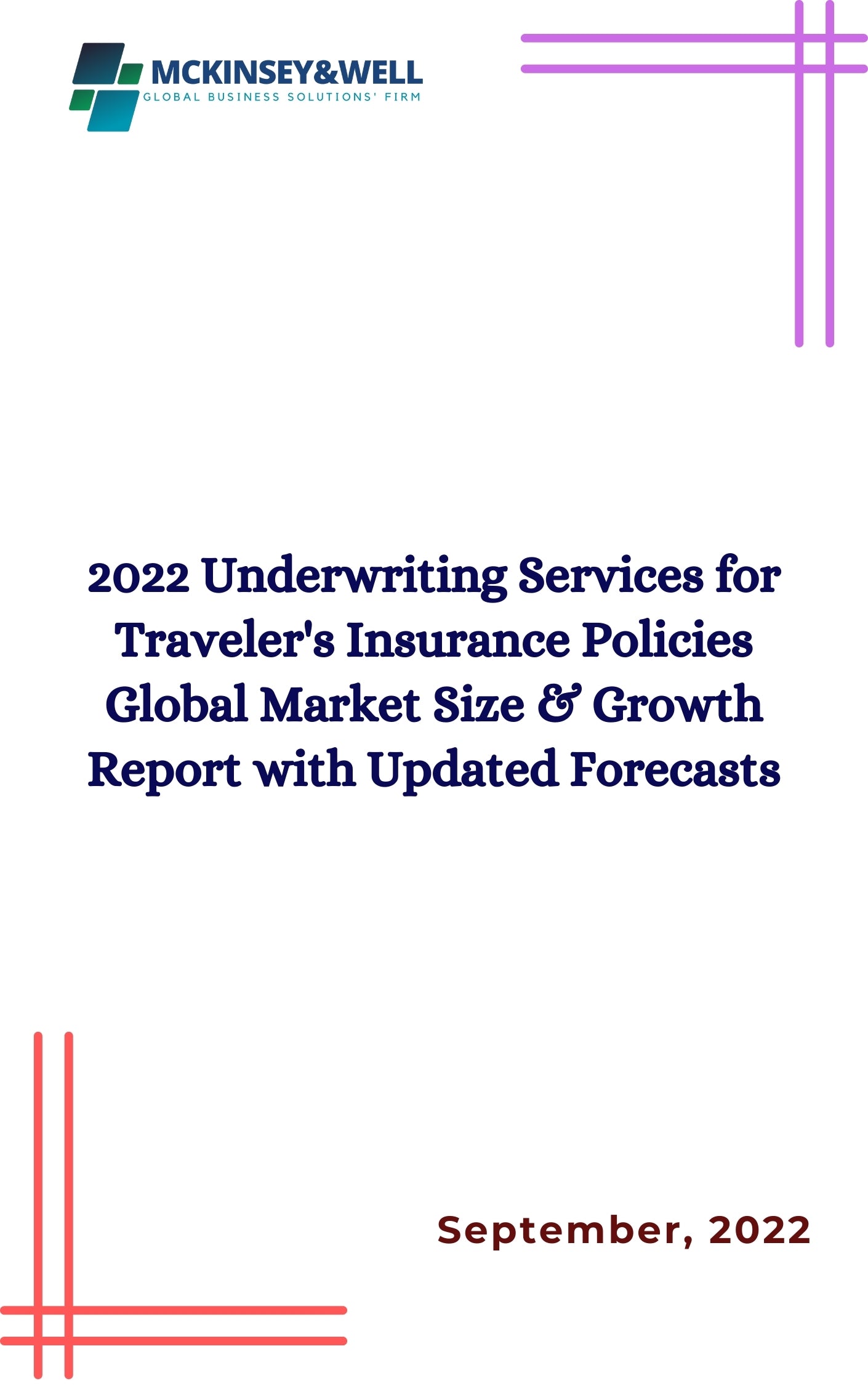 2022 Underwriting Services for Traveler's Insurance Policies Global Market Size & Growth Report with Updated Forecasts