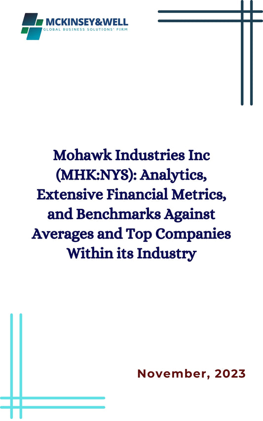 Mohawk Industries Inc (MHK:NYS): Analytics, Extensive Financial Metrics, and Benchmarks Against Averages and Top Companies Within its Industry