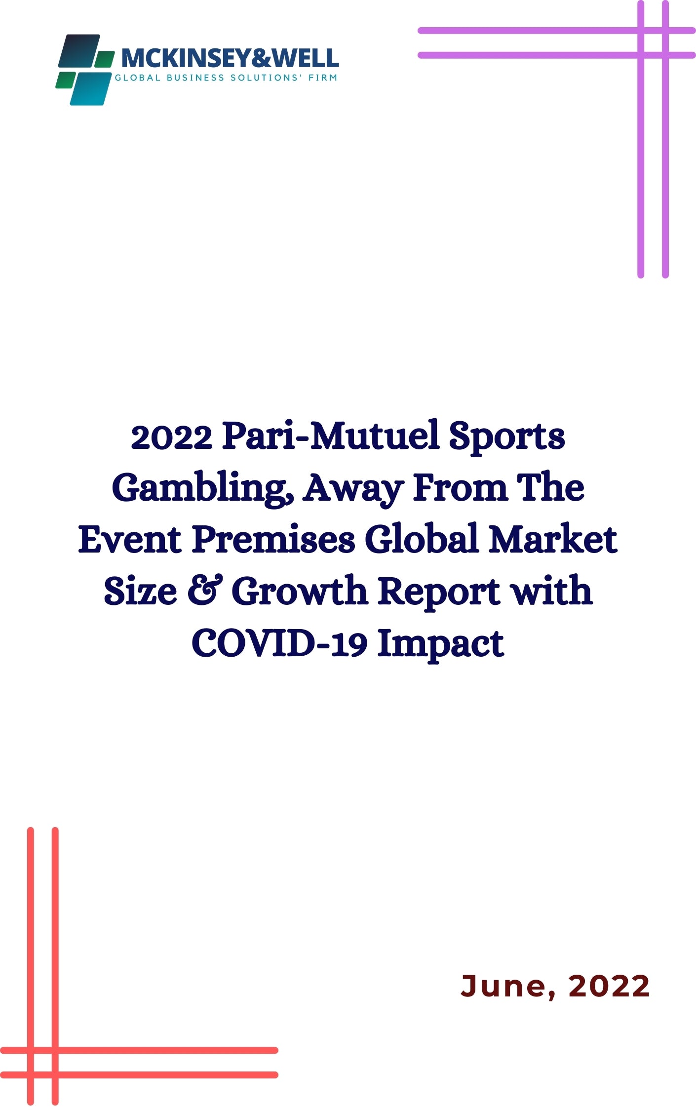 2022 Pari-Mutuel Sports Gambling, Away From The Event Premises Global Market Size & Growth Report with COVID-19 Impact