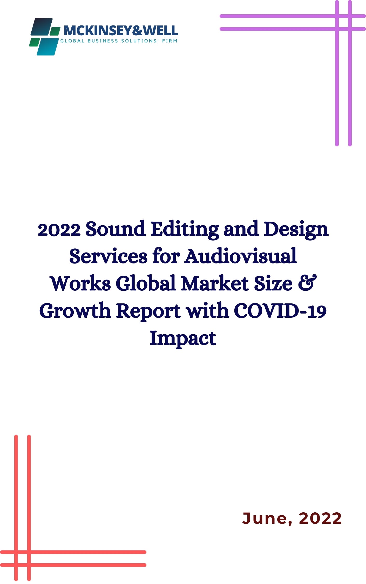 2022 Sound Editing and Design Services for Audiovisual Works Global Market Size & Growth Report with COVID-19 Impact