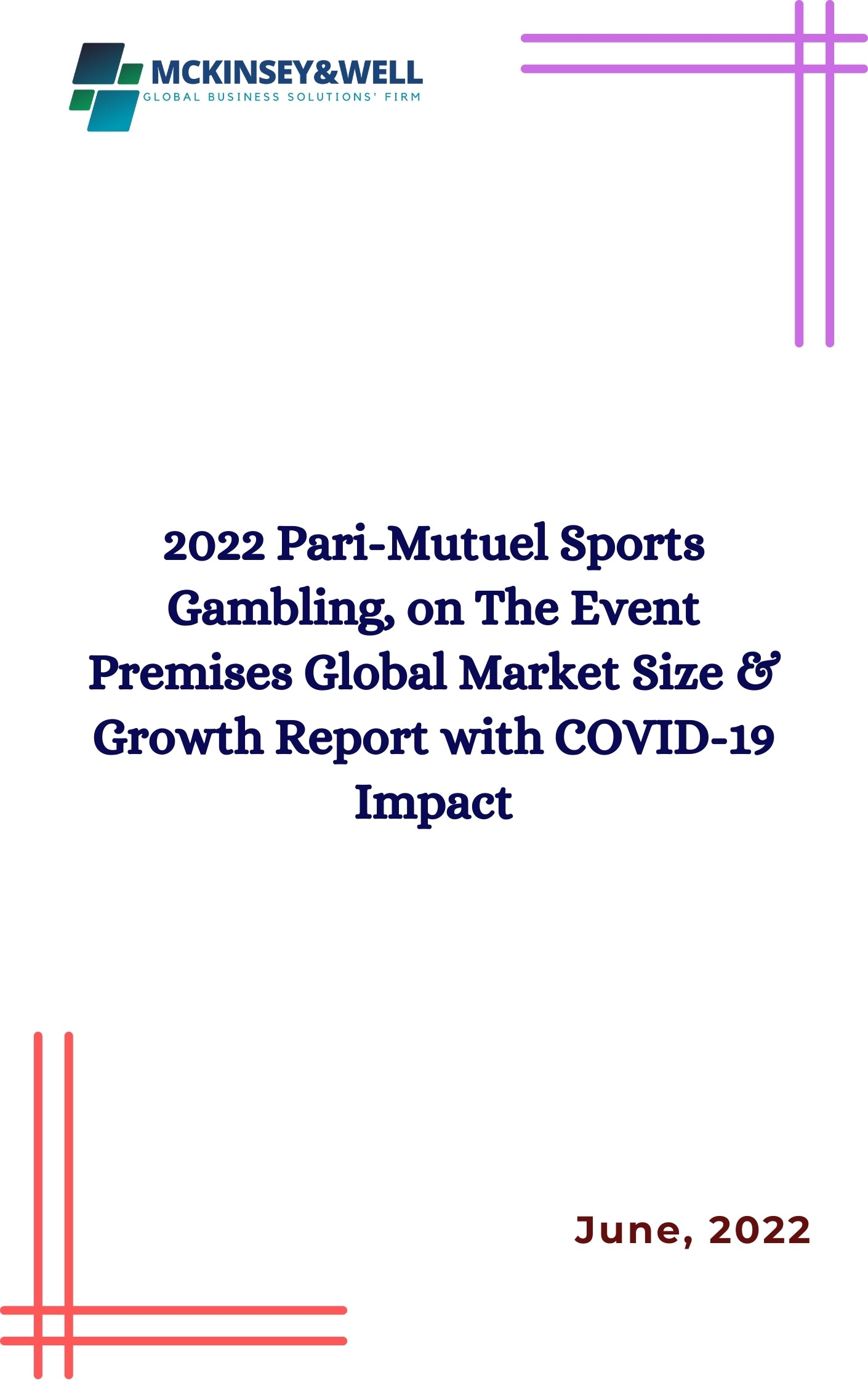 2022 Pari-Mutuel Sports Gambling, on The Event Premises Global Market Size & Growth Report with COVID-19 Impact