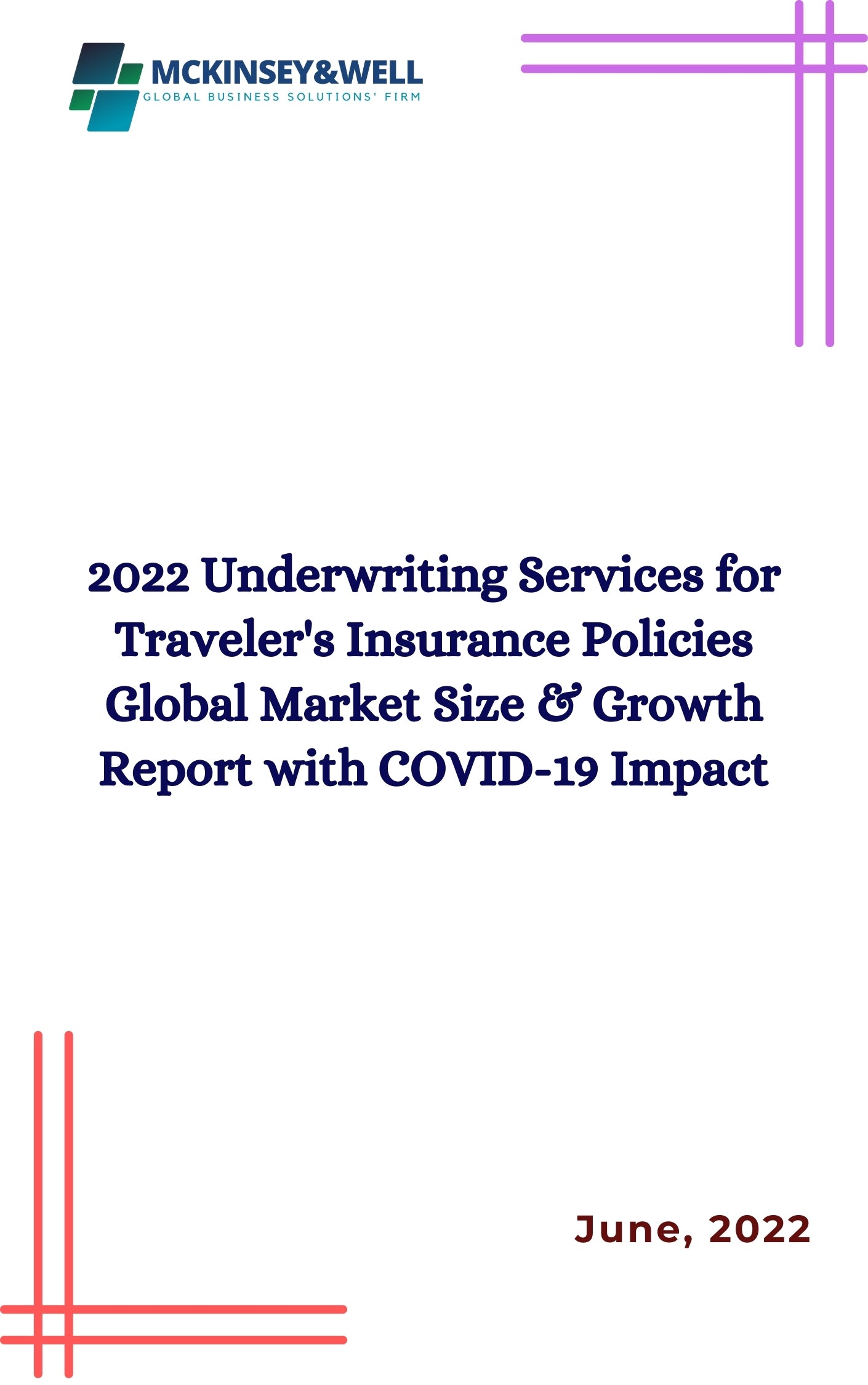 2022 Underwriting Services for Traveler's Insurance Policies Global Market Size & Growth Report with COVID-19 Impact