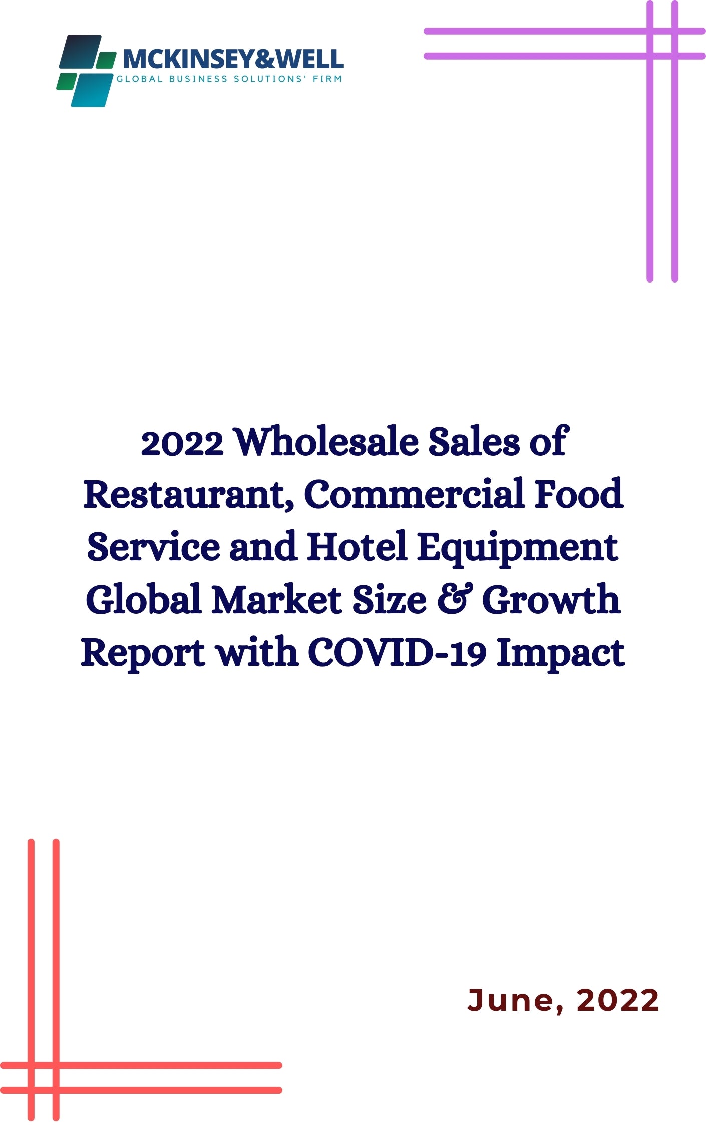 2022 Wholesale Sales of Restaurant, Commercial Food Service and Hotel Equipment Global Market Size & Growth Report with COVID-19 Impact