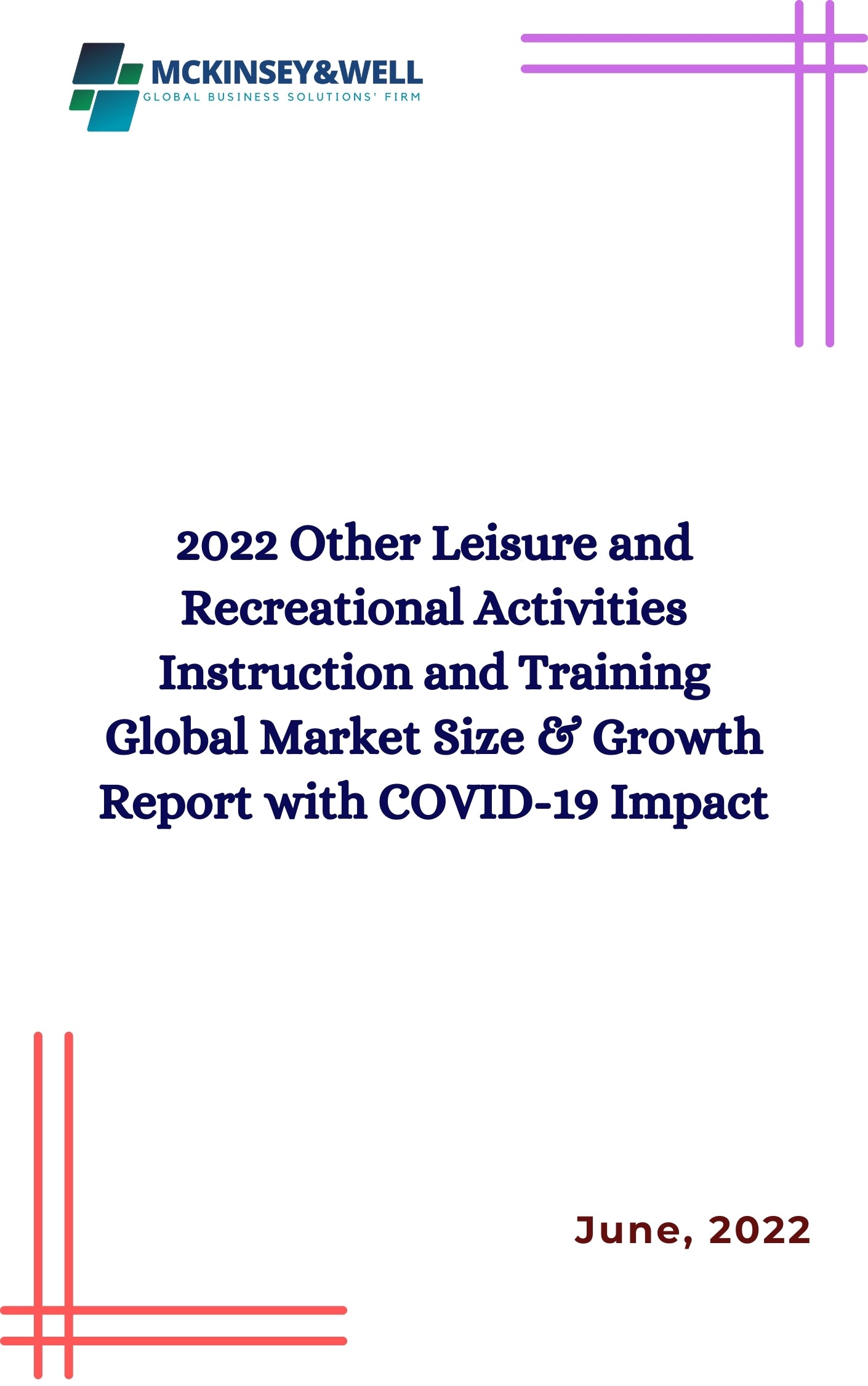 2022 Other Leisure and Recreational Activities Instruction and Training Global Market Size & Growth Report with COVID-19 Impact