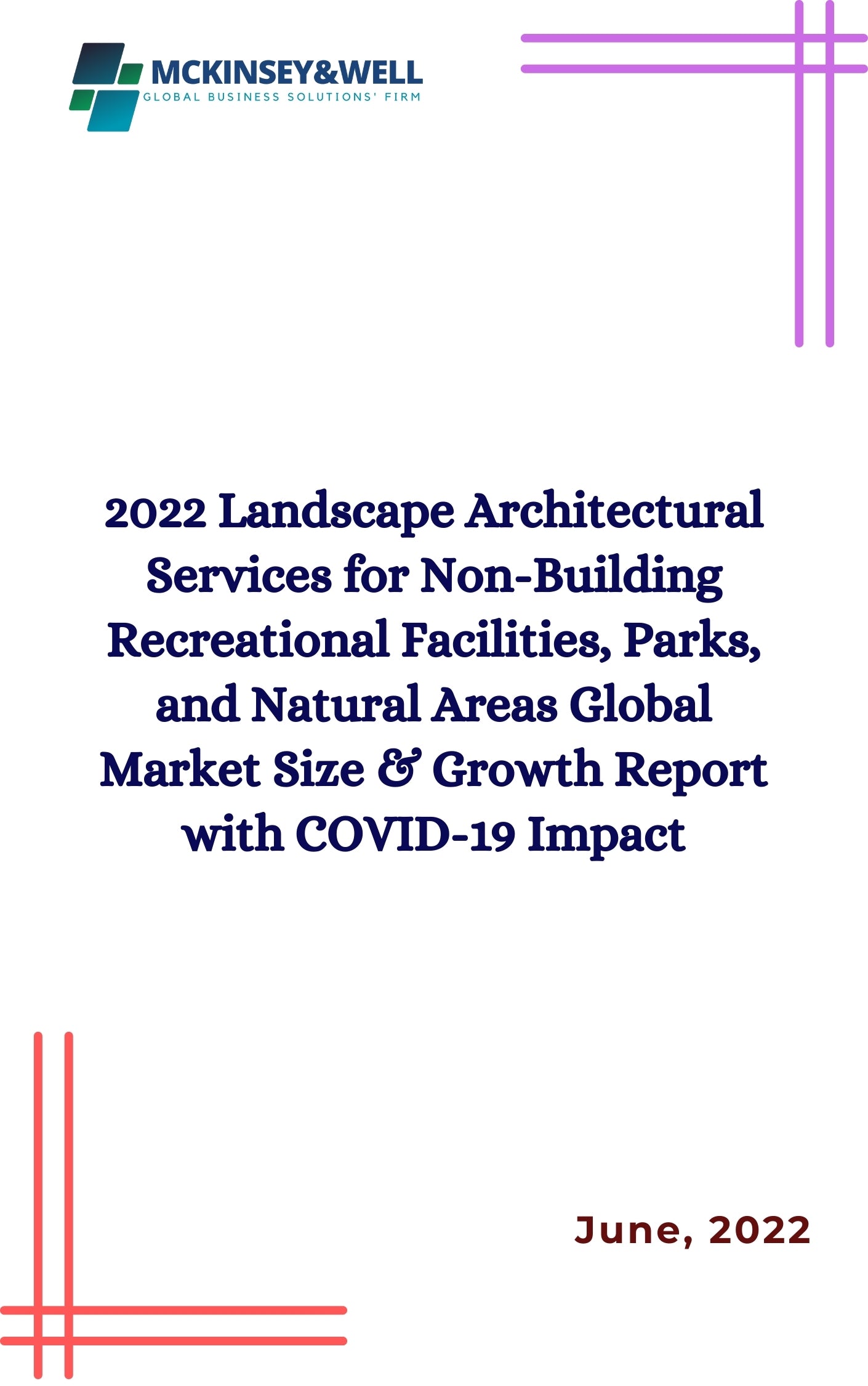 2022 Landscape Architectural Services for Non-Building Recreational Facilities, Parks, and Natural Areas Global Market Size & Growth Report with COVID-19 Impact