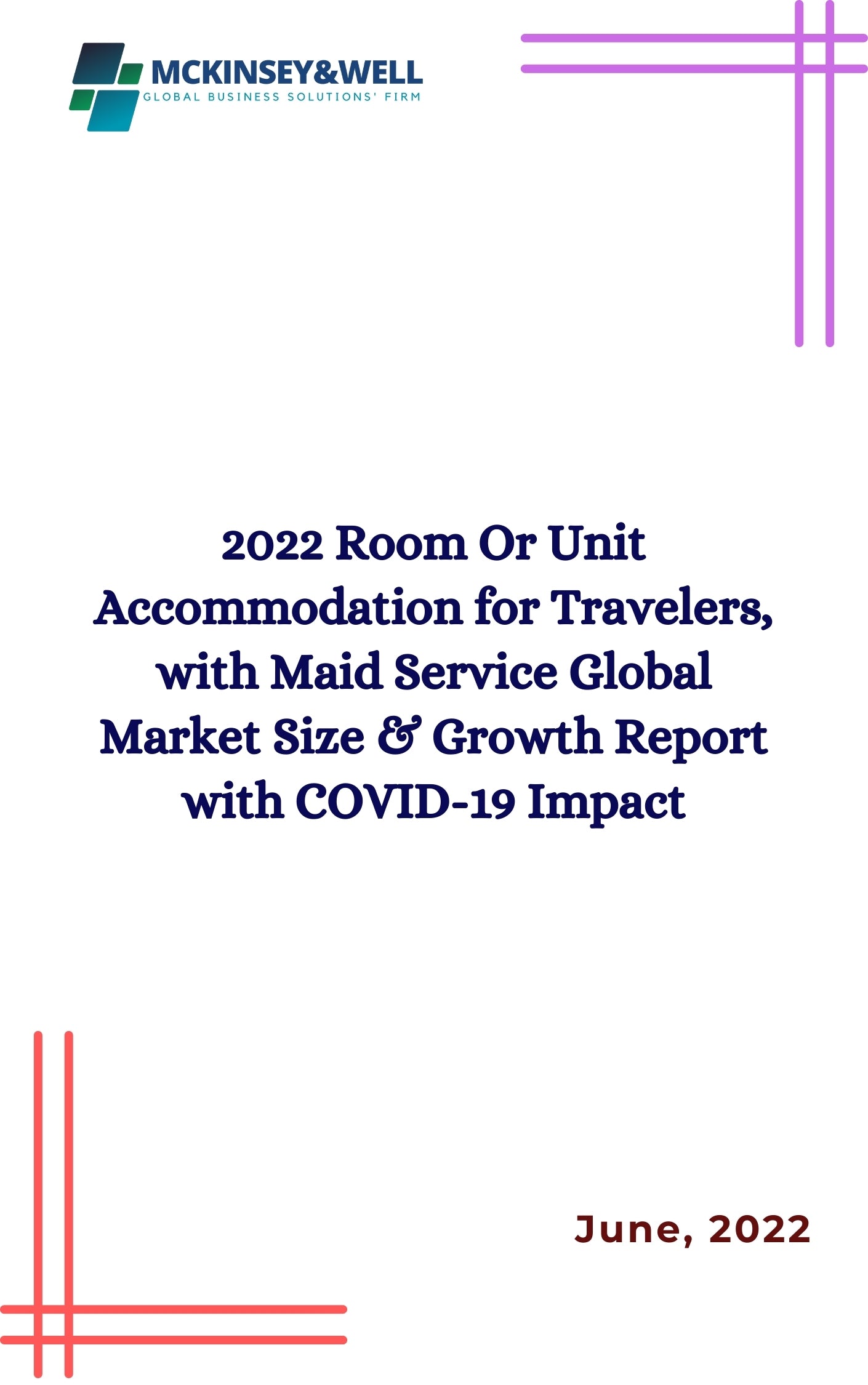 2022 Room Or Unit Accommodation for Travelers, with Maid Service Global Market Size & Growth Report with COVID-19 Impact