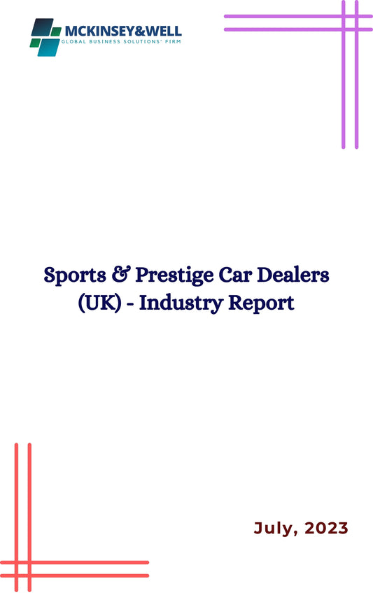 Sports & Prestige Car Dealers (UK) - Industry Report