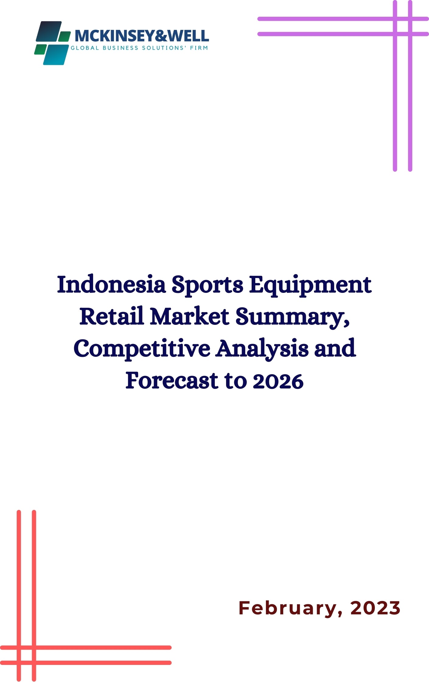 Indonesia Sports Equipment Retail Market Summary, Competitive Analysis and Forecast to 2026