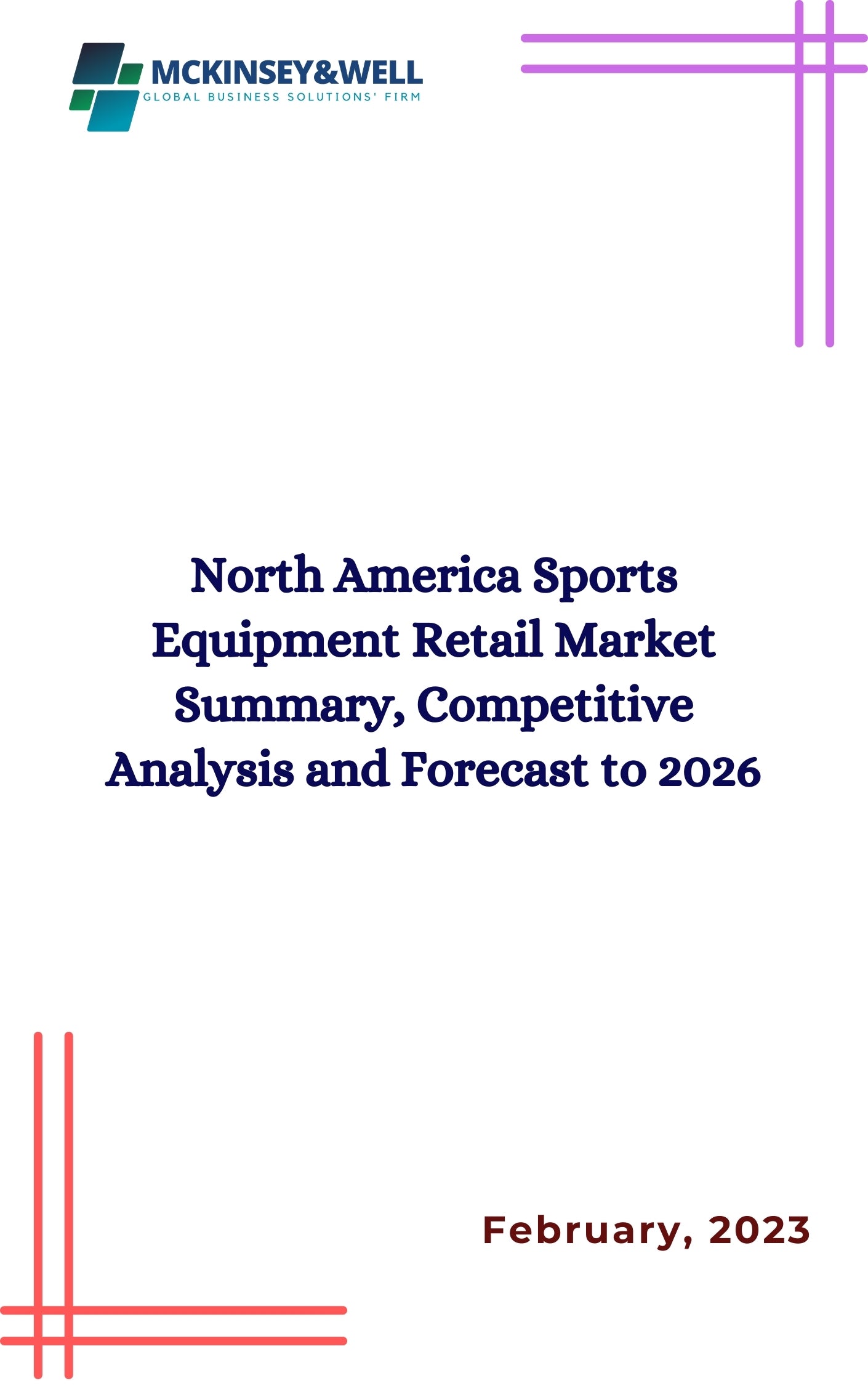 North America Sports Equipment Retail Market Summary, Competitive Analysis and Forecast to 2026