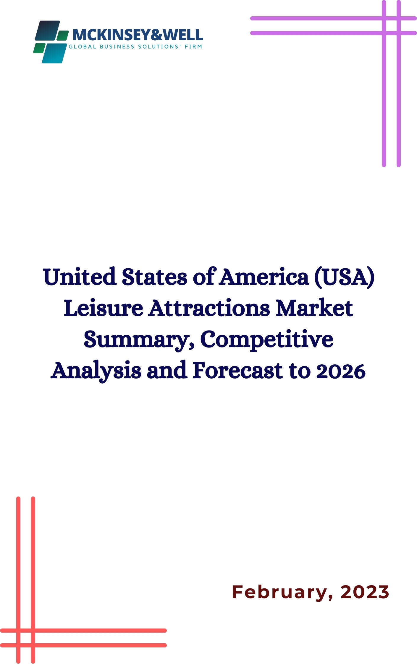 United States of America (USA) Leisure Attractions Market Summary, Competitive Analysis and Forecast to 2026