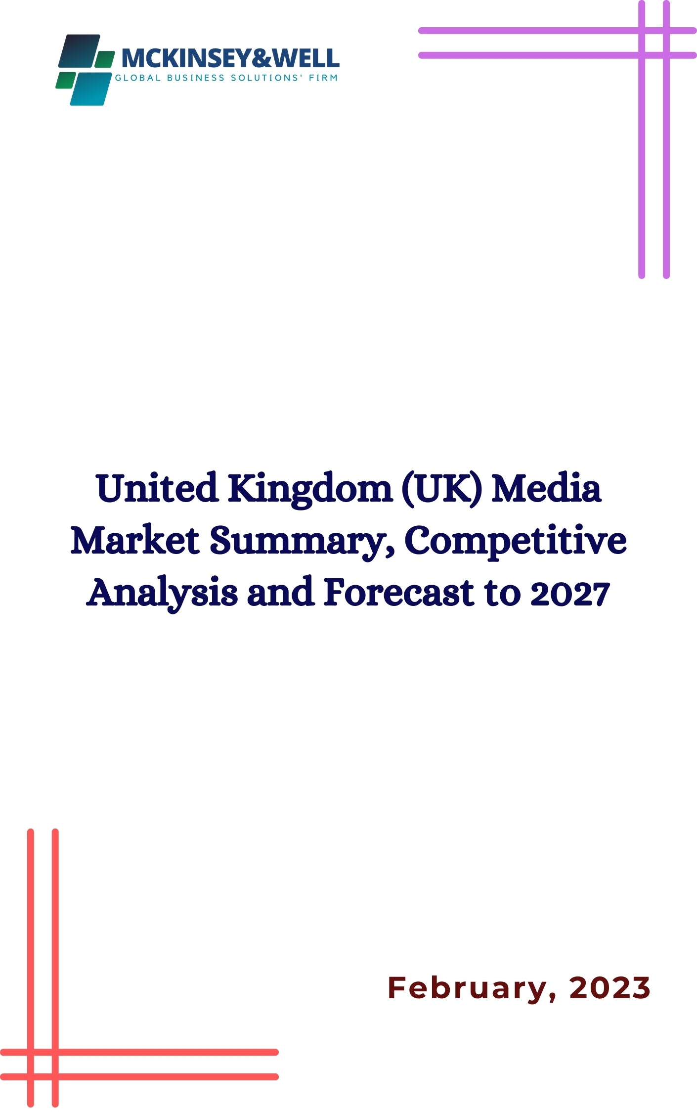 United Kingdom (UK) Media Market Summary, Competitive Analysis and Forecast to 2027