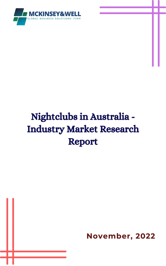 Nightclubs in Australia - Industry Market Research Report