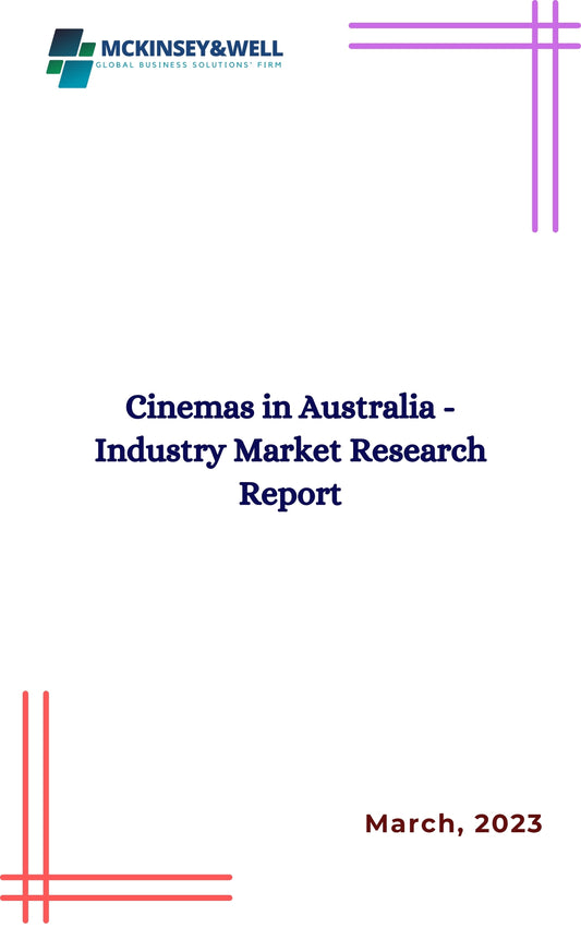 Cinemas in Australia - Industry Market Research Report