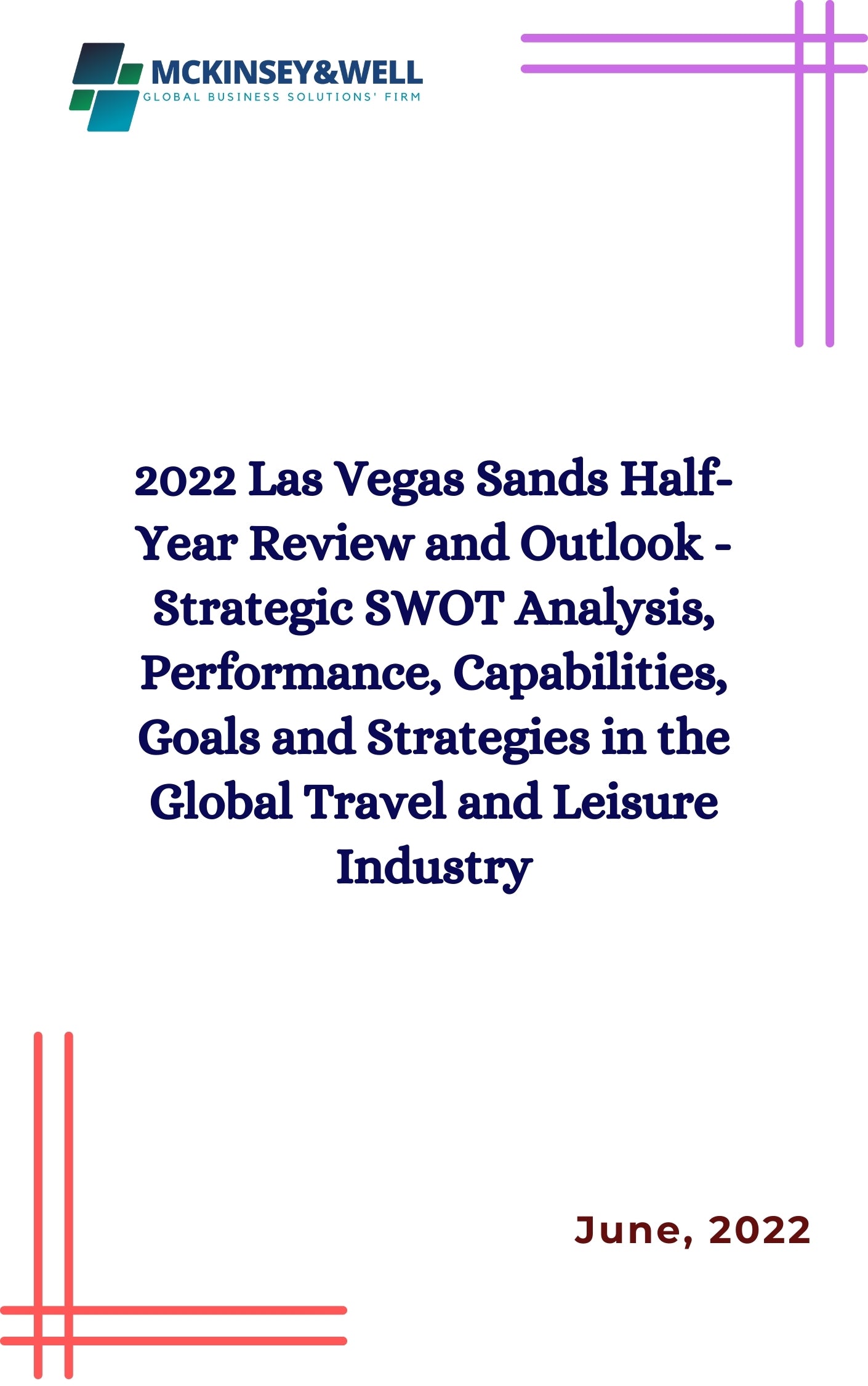 2022 Las Vegas Sands Half-Year Review and Outlook - Strategic SWOT Analysis, Performance, Capabilities, Goals and Strategies in the Global Travel and Leisure Industry