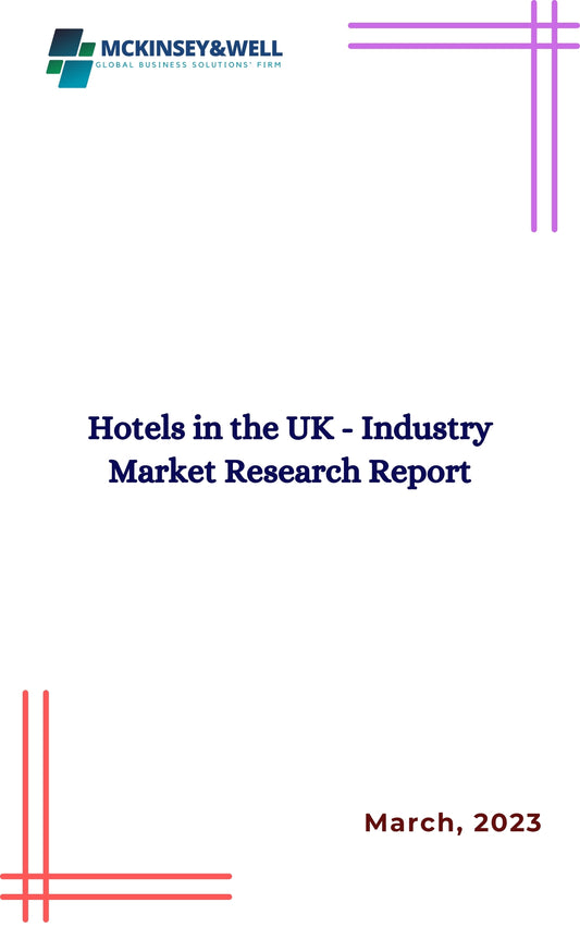 Hotels in the UK - Industry Market Research Report