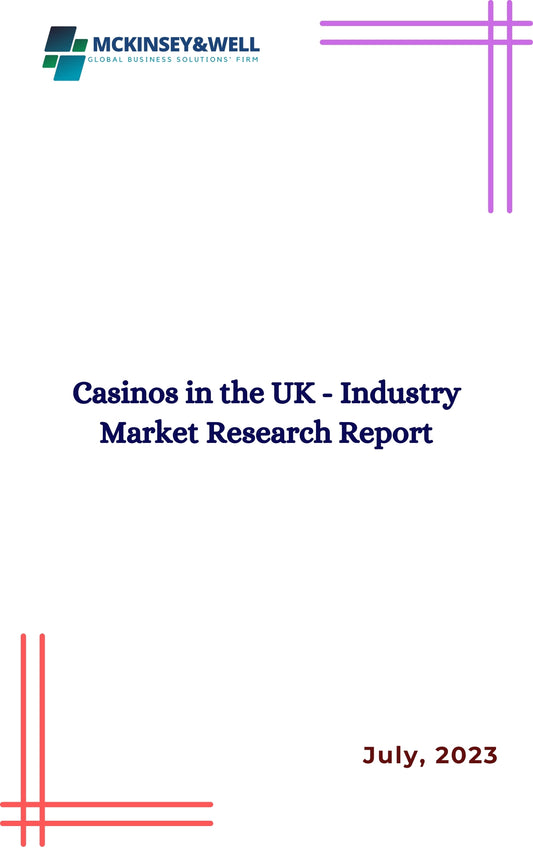 Casinos in the UK - Industry Market Research Report