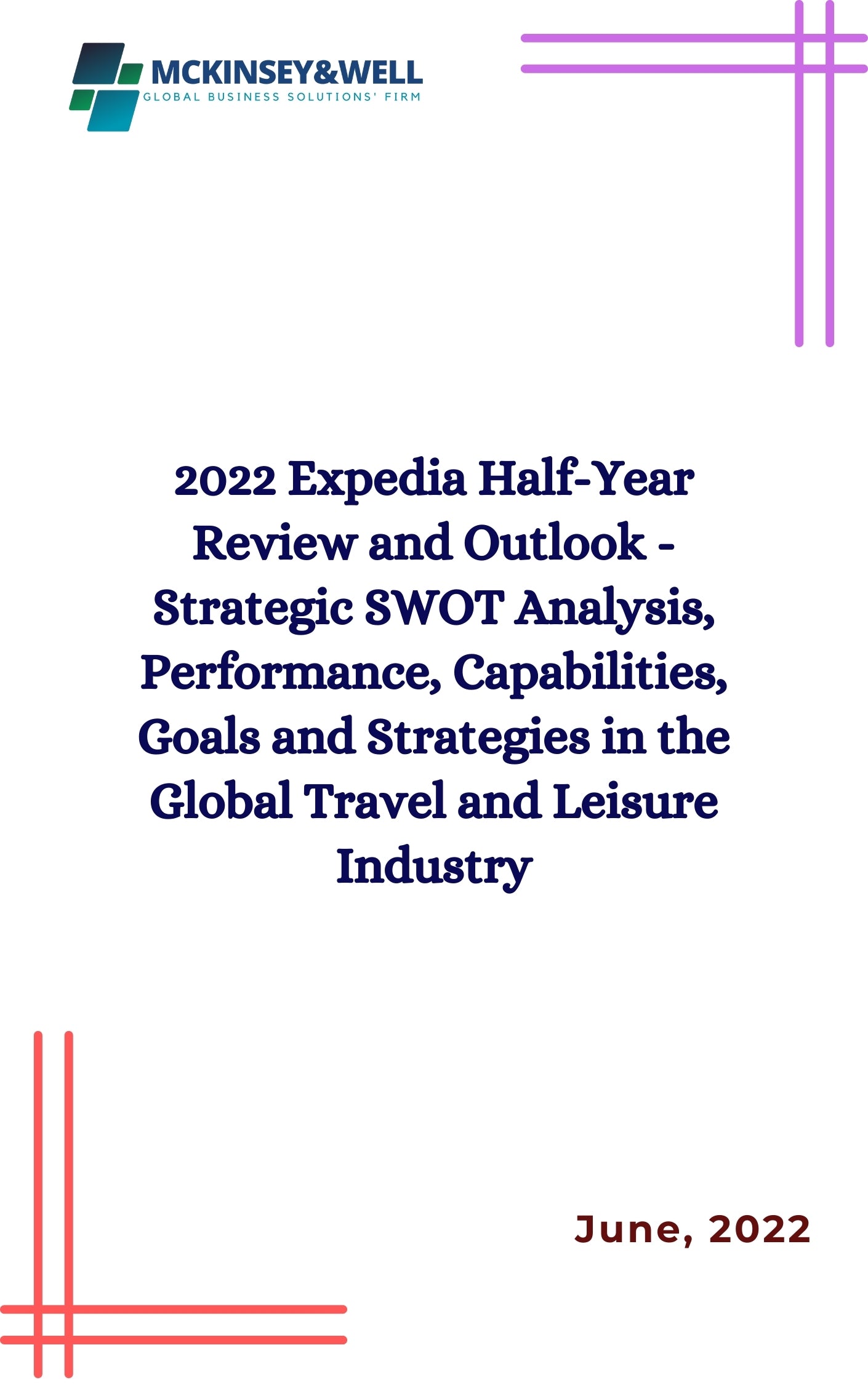 2022 Expedia Half-Year Review and Outlook - Strategic SWOT Analysis, Performance, Capabilities, Goals and Strategies in the Global Travel and Leisure Industry