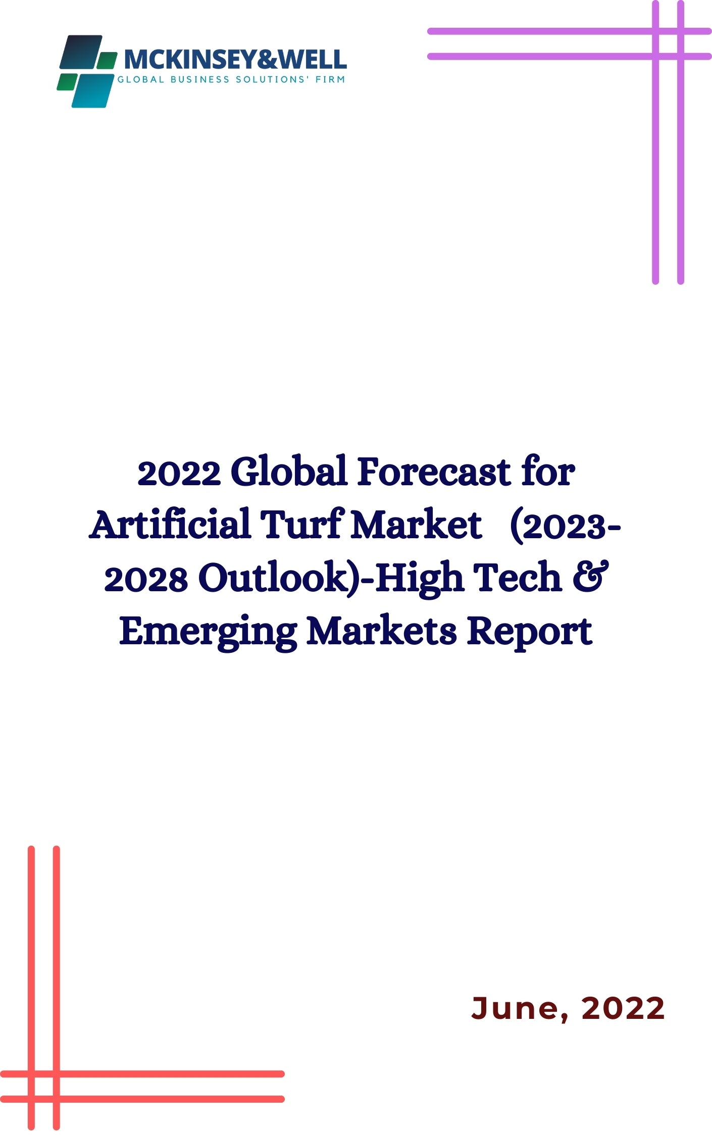 2022 Global Forecast for Artificial Turf Market   (2023-2028 Outlook)-High Tech & Emerging Markets Report