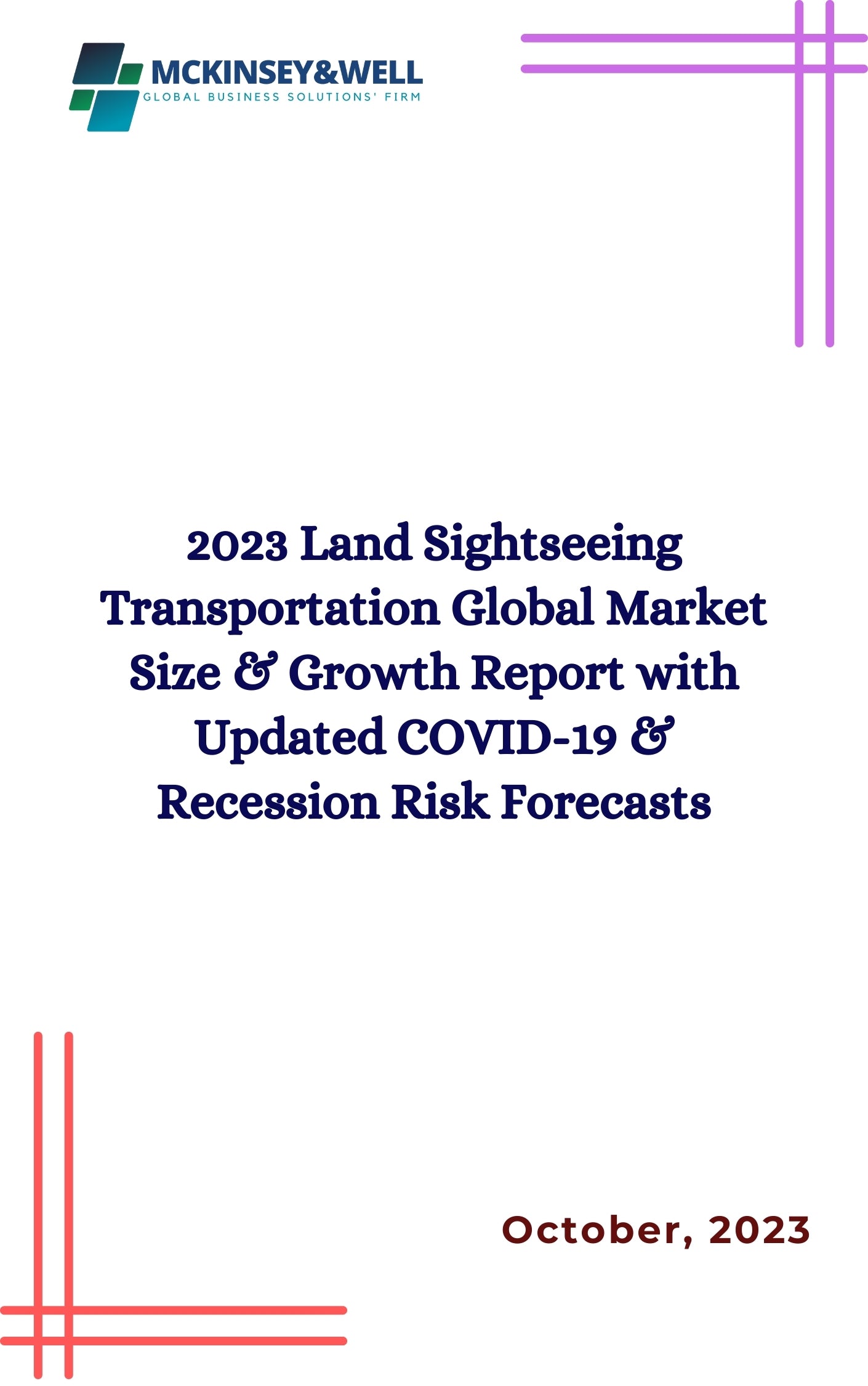 2023 Land Sightseeing Transportation Global Market Size & Growth Report with Updated COVID-19 & Recession Risk Forecasts