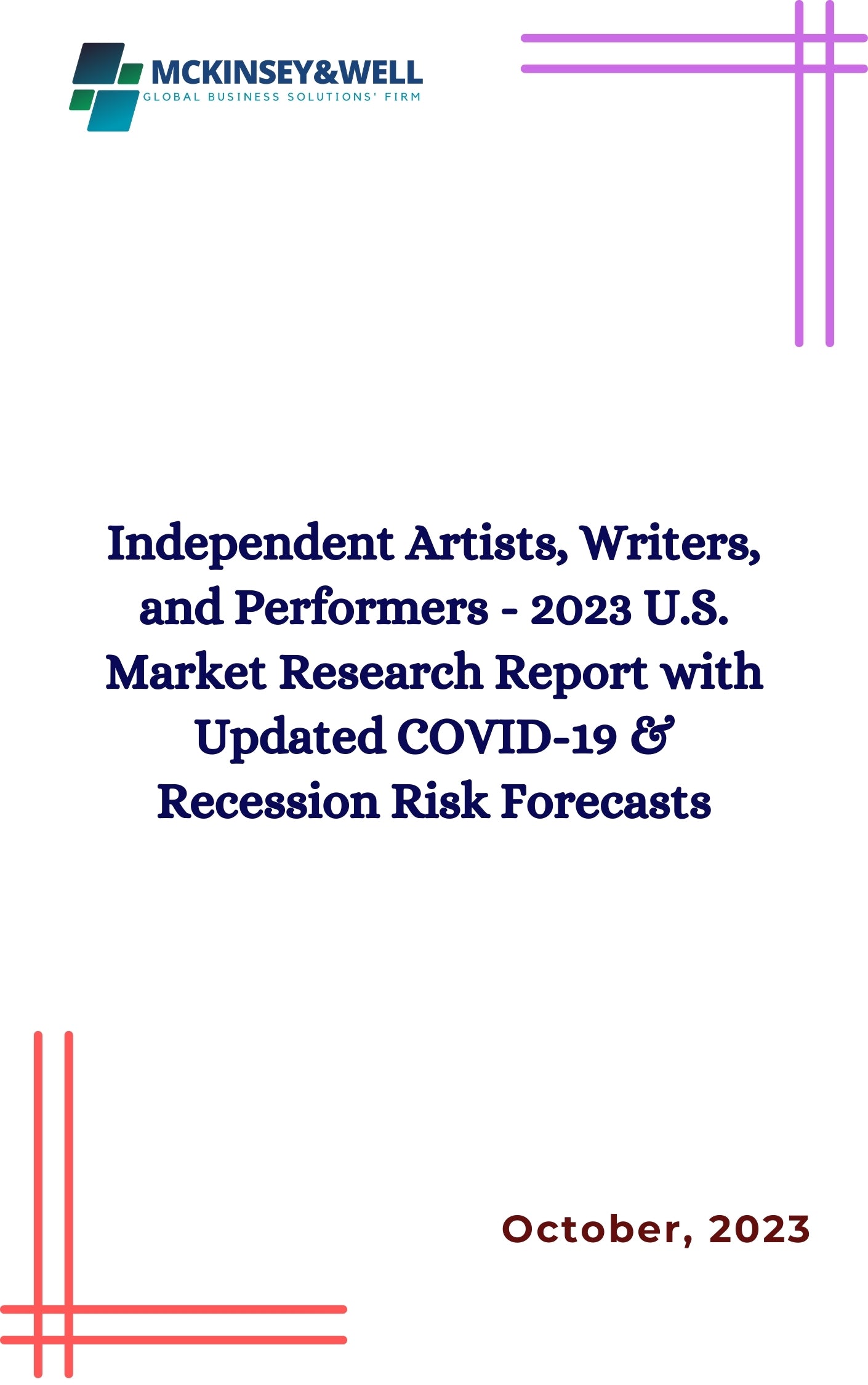 Independent Artists, Writers, and Performers - 2023 U.S. Market Research Report with Updated COVID-19 & Recession Risk Forecasts