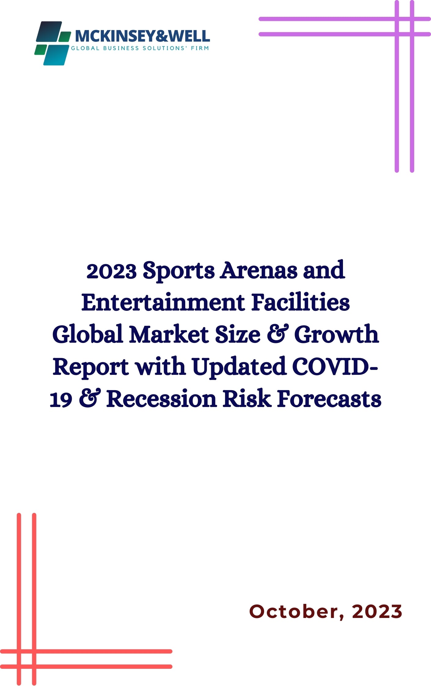 2023 Sports Arenas and Entertainment Facilities Global Market Size & Growth Report with Updated COVID-19 & Recession Risk Forecasts