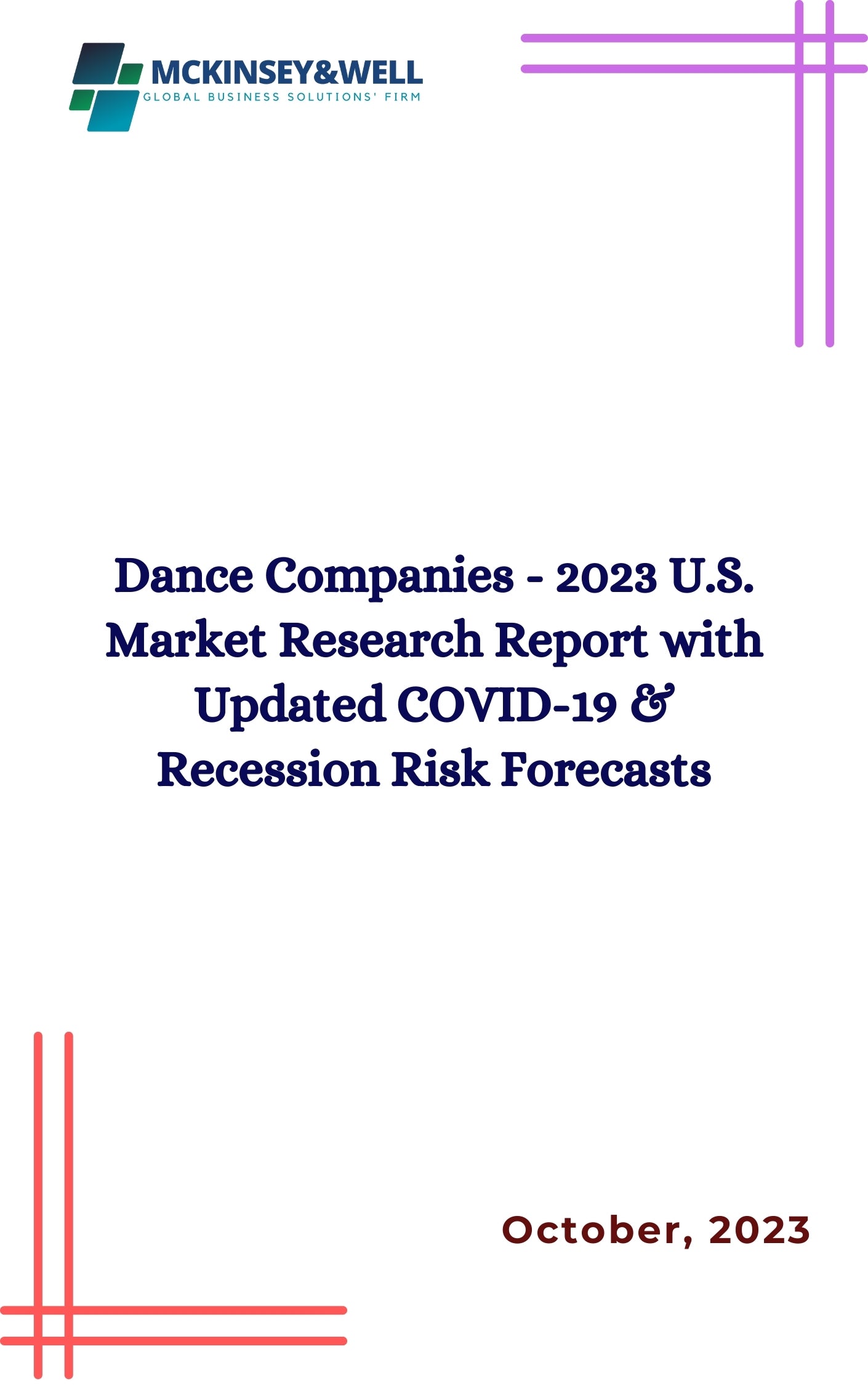 Dance Companies - 2023 U.S. Market Research Report with Updated COVID-19 & Recession Risk Forecasts