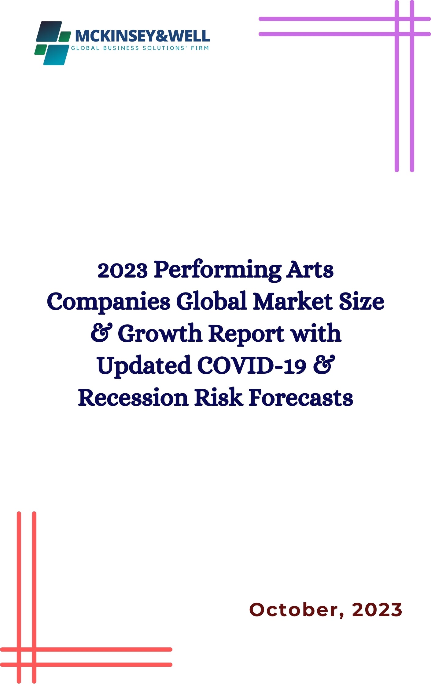 2023 Performing Arts Companies Global Market Size & Growth Report with Updated COVID-19 & Recession Risk Forecasts