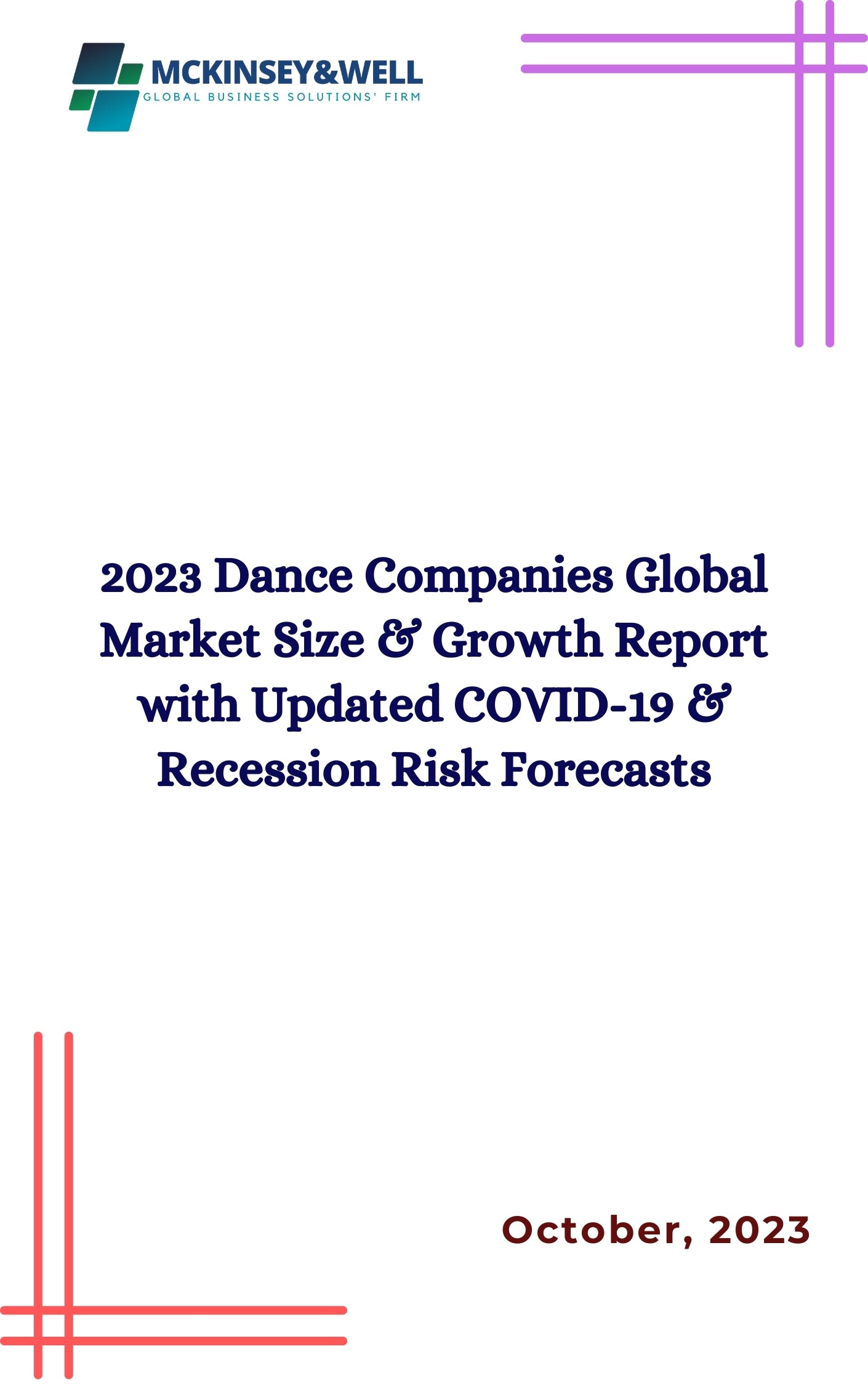 2023 Dance Companies Global Market Size & Growth Report with Updated COVID-19 & Recession Risk Forecasts