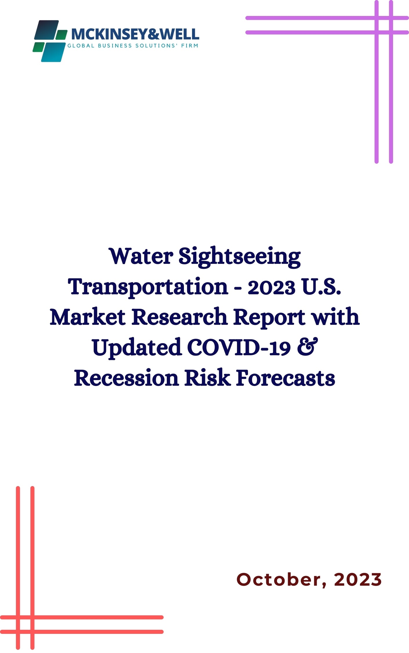 Water Sightseeing Transportation - 2023 U.S. Market Research Report with Updated COVID-19 & Recession Risk Forecasts