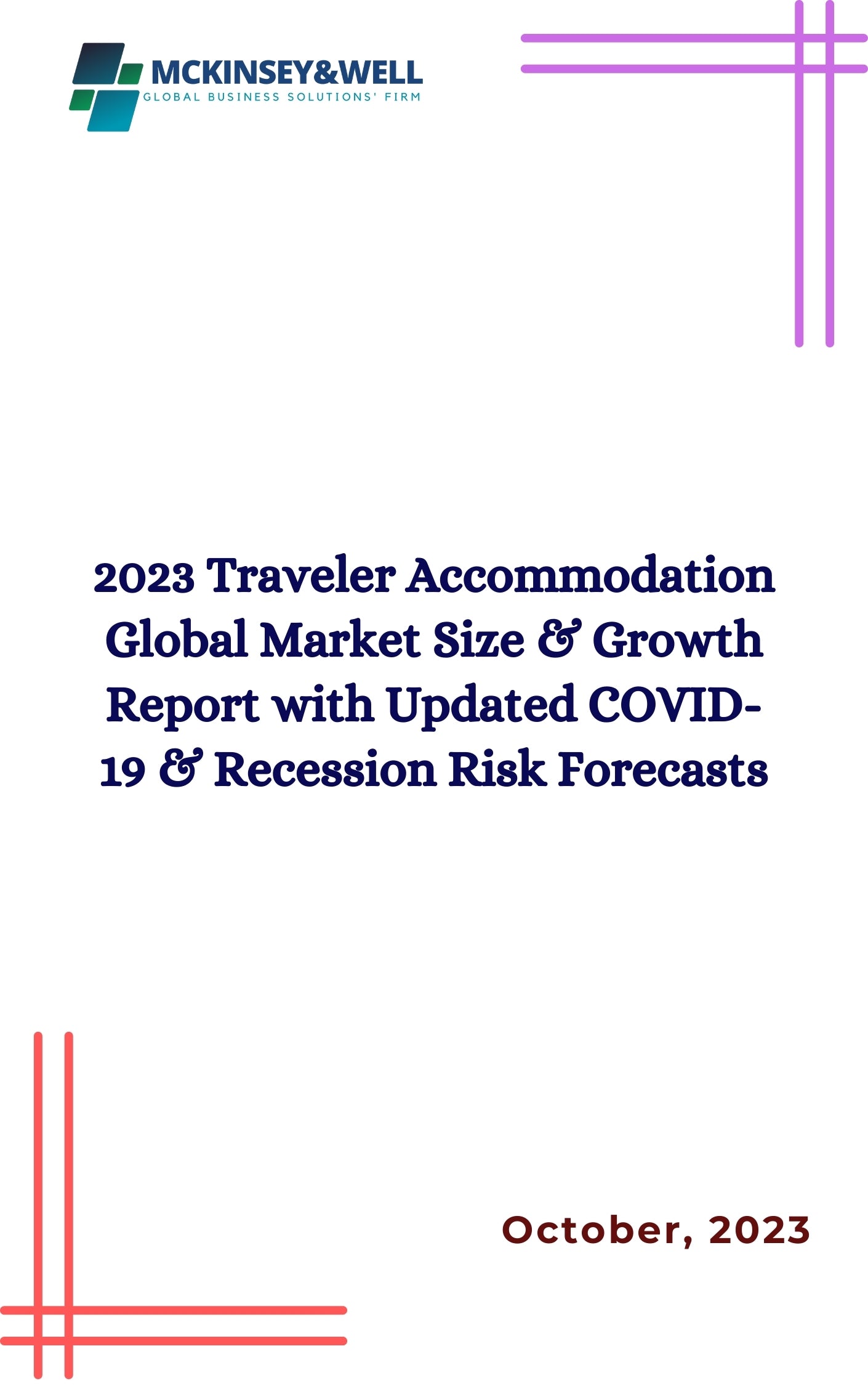 2023 Traveler Accommodation Global Market Size & Growth Report with Updated COVID-19 & Recession Risk Forecasts