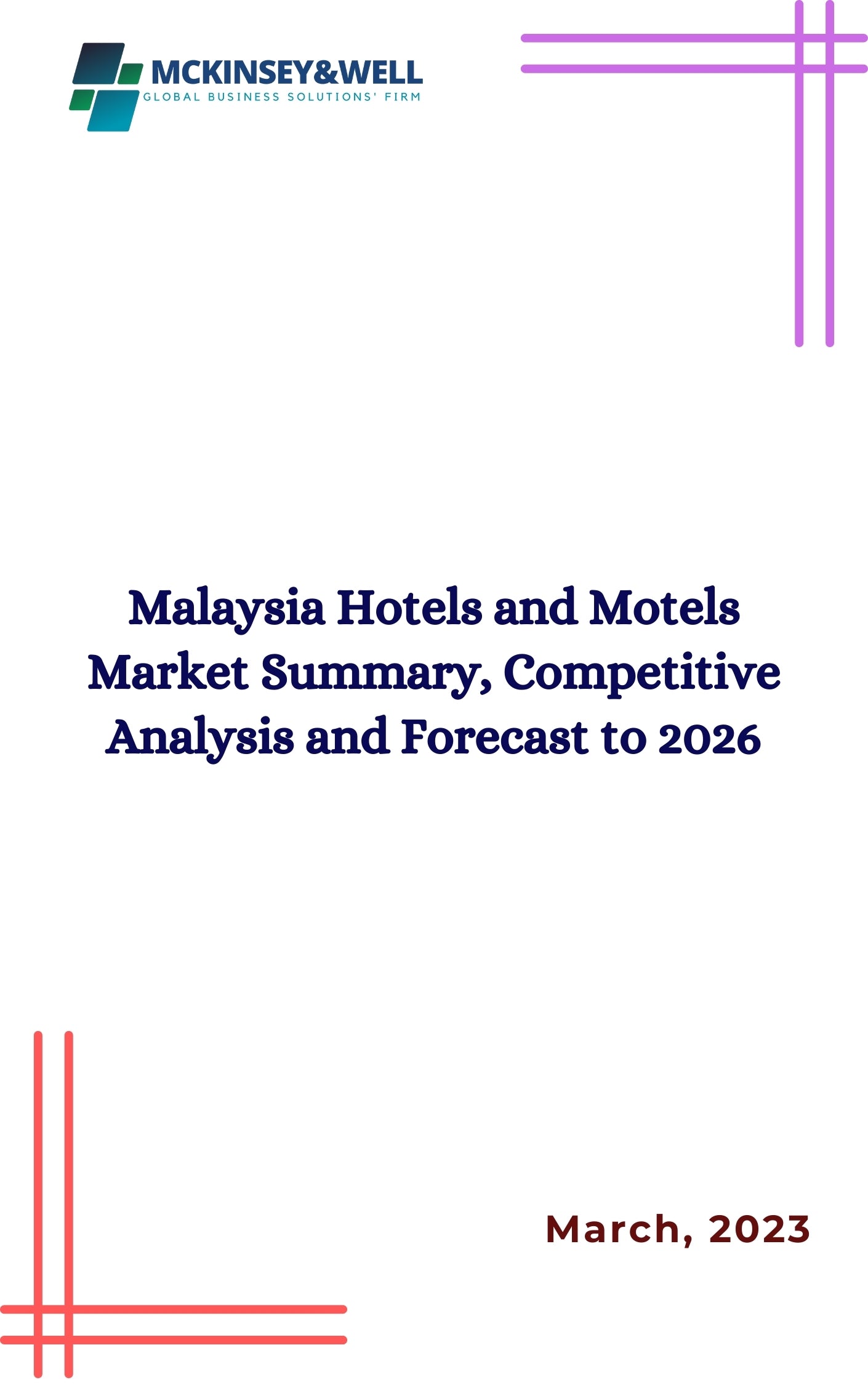 Malaysia Hotels and Motels Market Summary, Competitive Analysis and Forecast to 2026