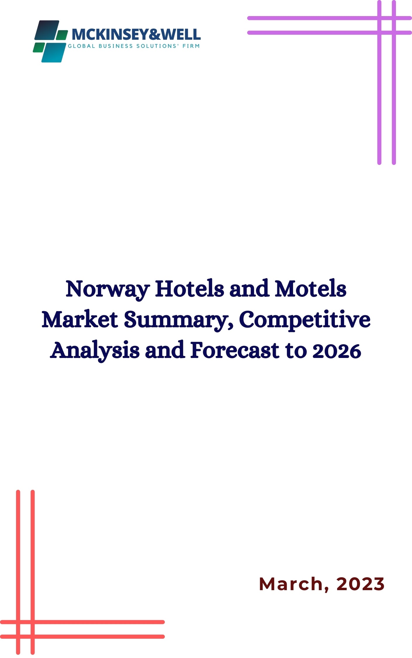 Norway Hotels and Motels Market Summary, Competitive Analysis and Forecast to 2026