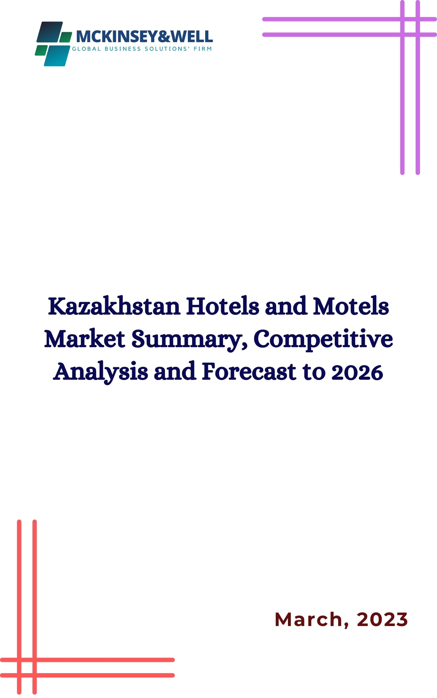 Kazakhstan Hotels and Motels Market Summary, Competitive Analysis and Forecast to 2026