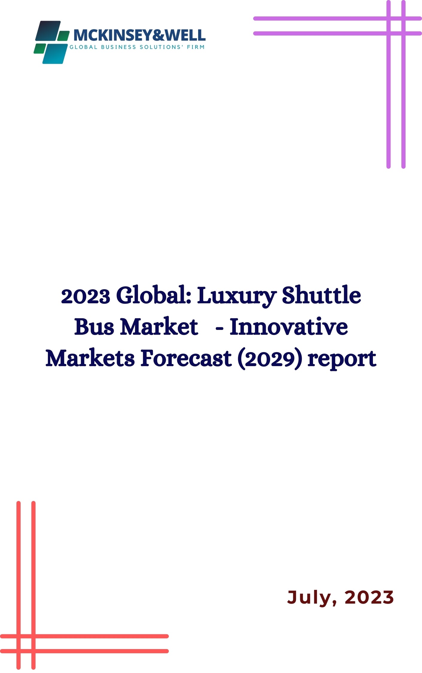 2023 Global: Luxury Shuttle Bus Market   - Innovative Markets Forecast (2029) report