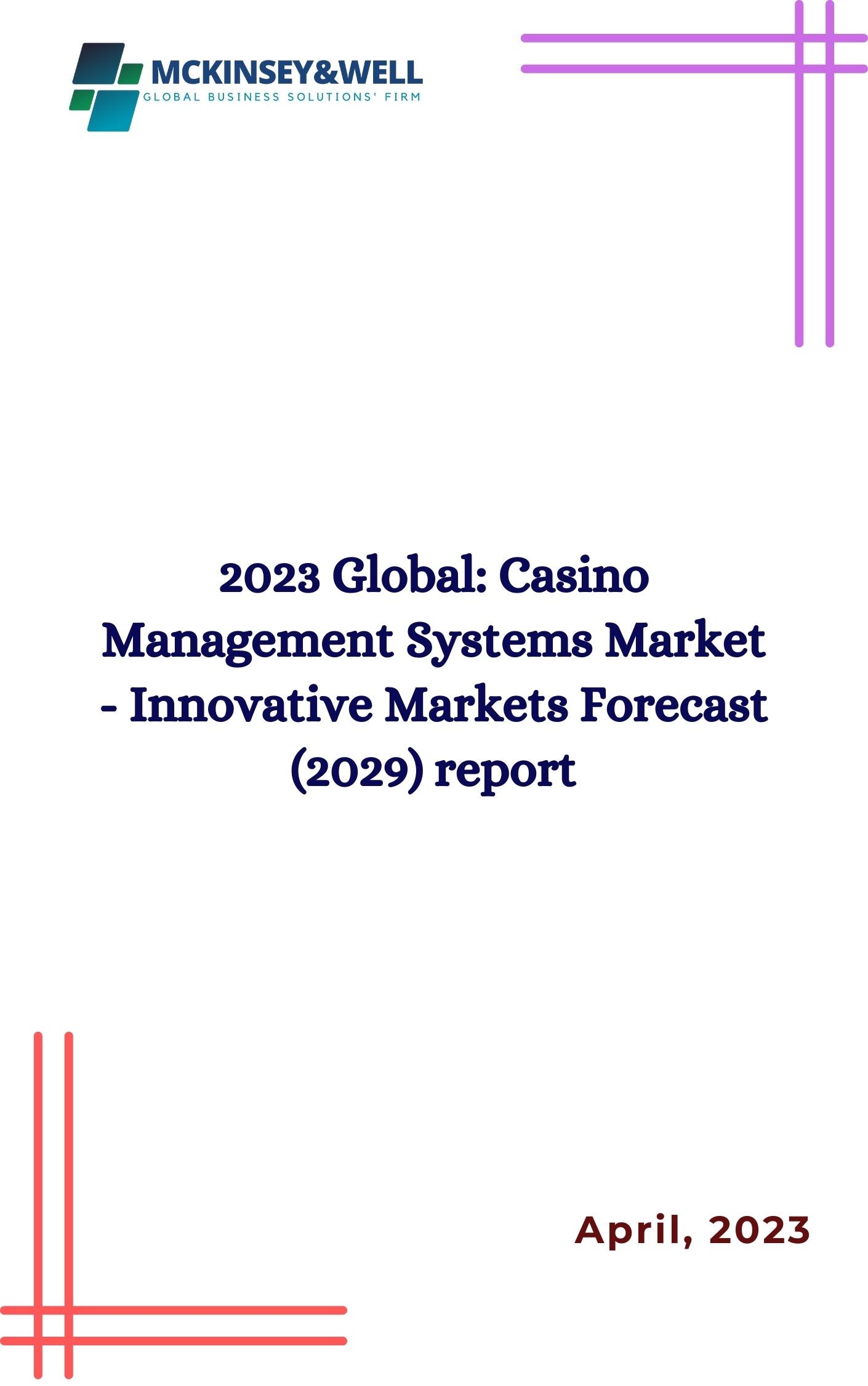 2023 Global: Casino Management Systems Market - Innovative Markets Forecast (2029) report