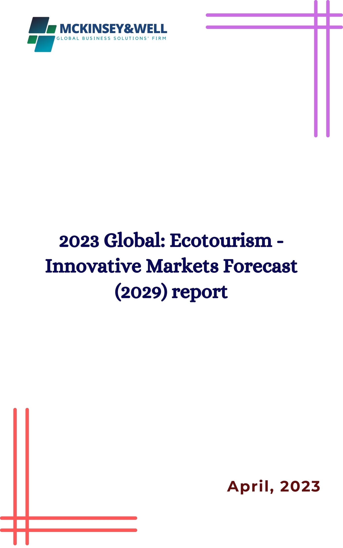 2023 Global: Ecotourism - Innovative Markets Forecast (2029) report