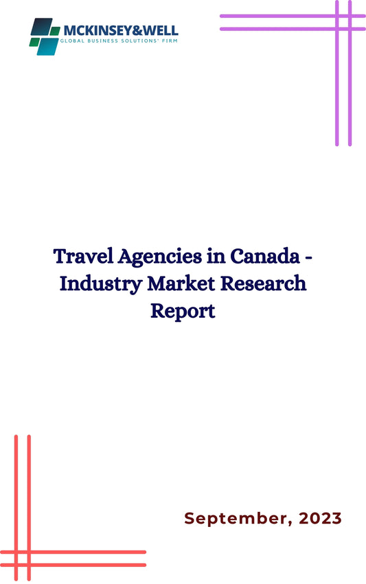 Travel Agencies in Canada - Industry Market Research Report